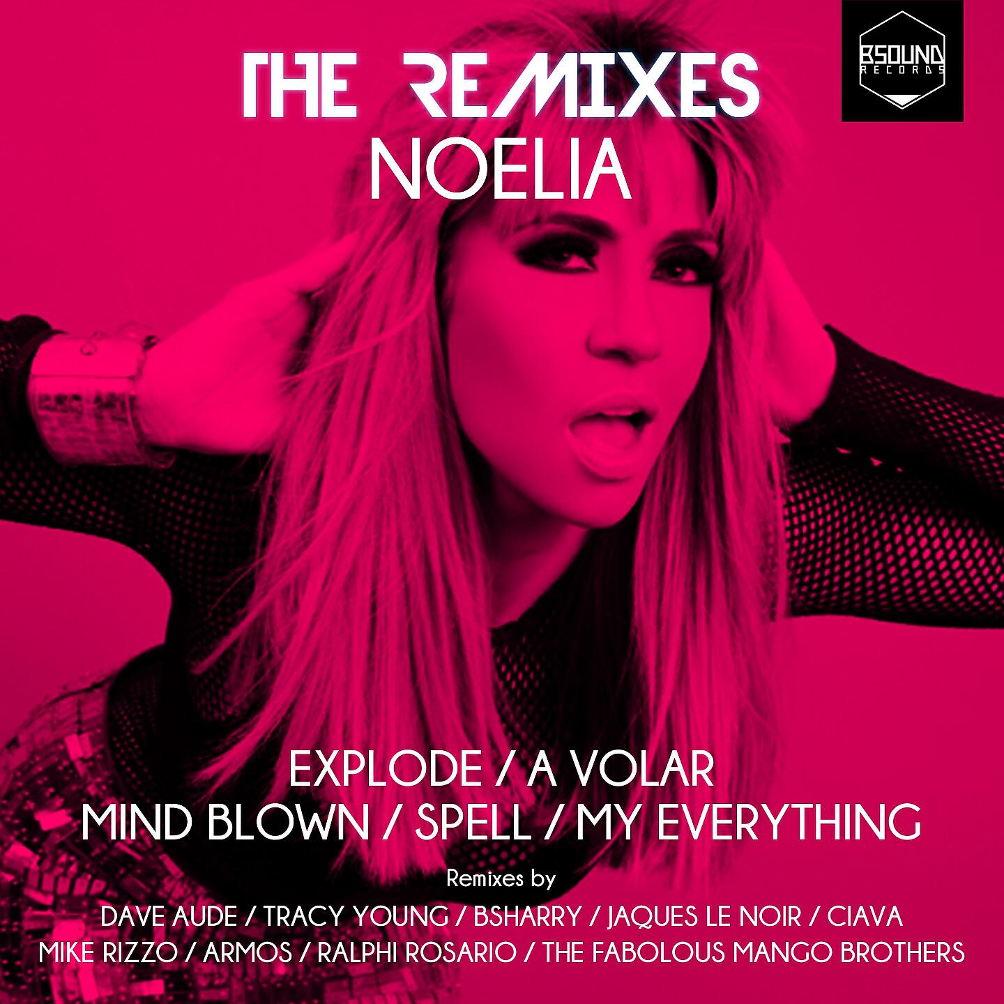 Noelia - Explode (Bsharry Remix)
