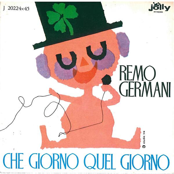 Remo Germani - Che giorno quel giorno