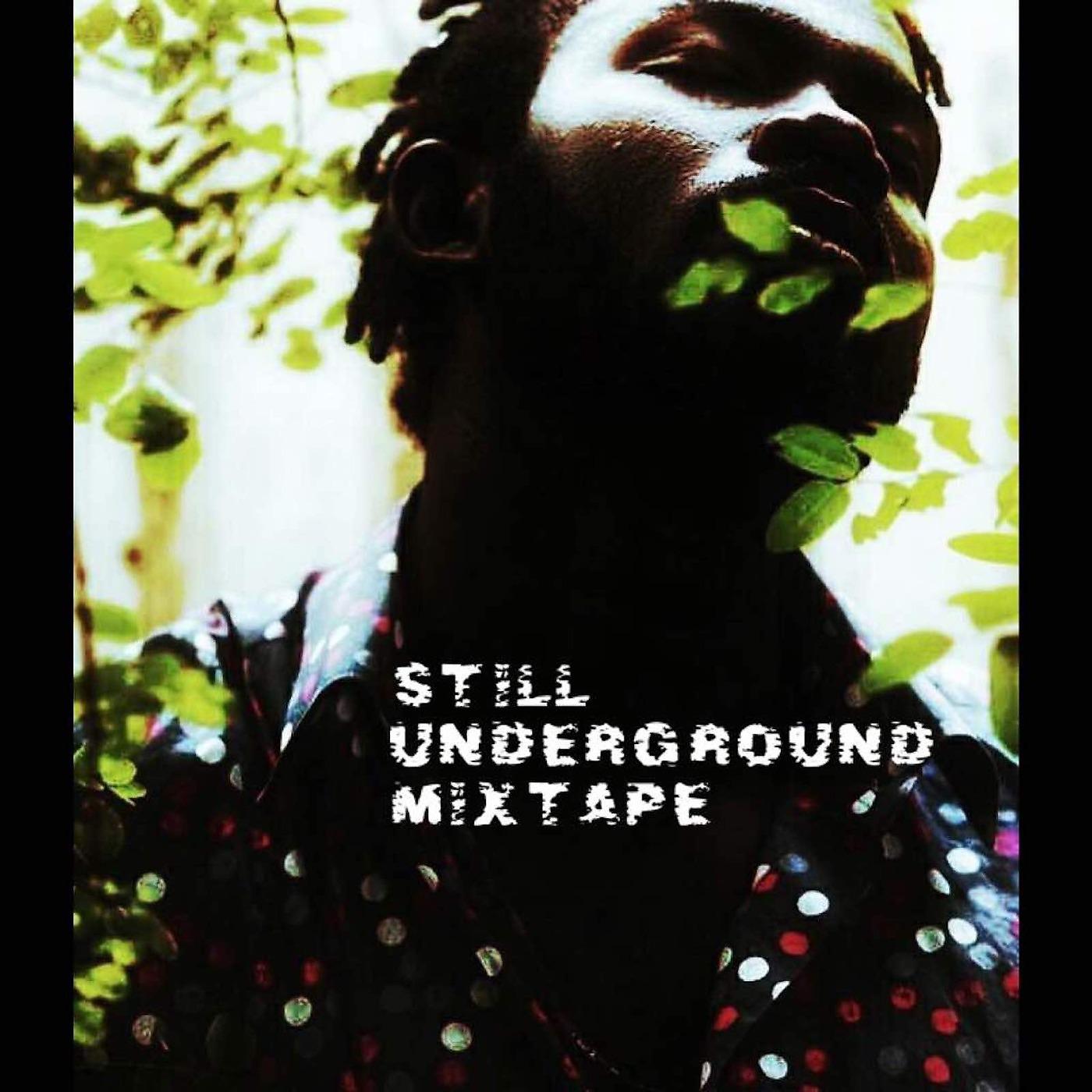Постер альбома Still Underground (Mixtape)