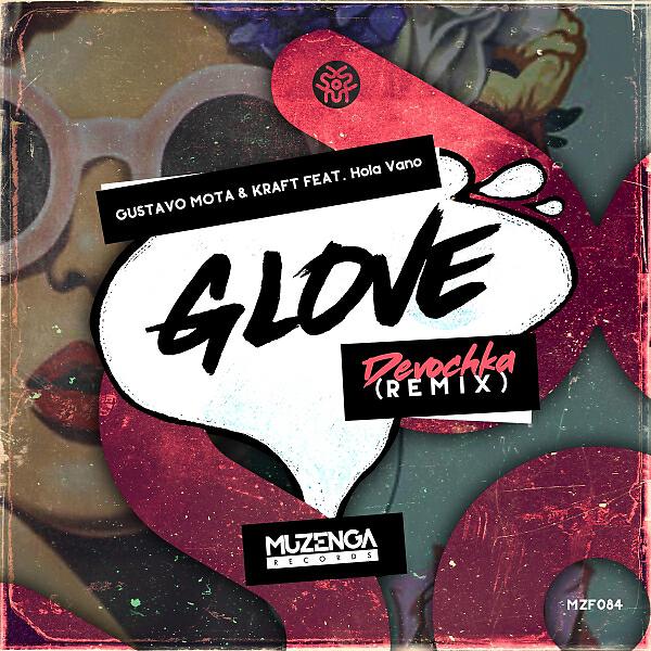 Gustavo Mota - G-Love (feat. Hola Vano) (Devochka Remix)