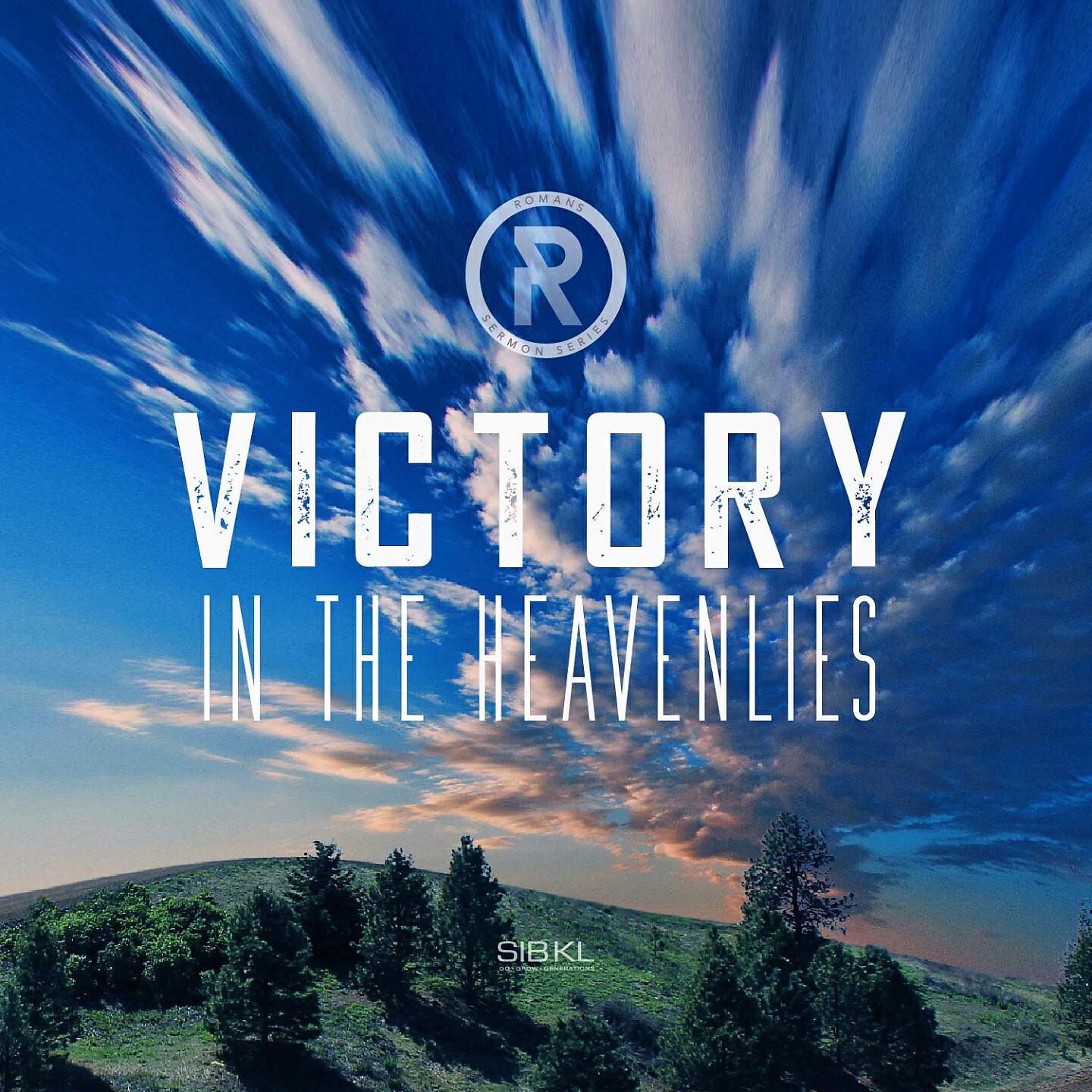 SIBKL - Victory in the Heavenlies