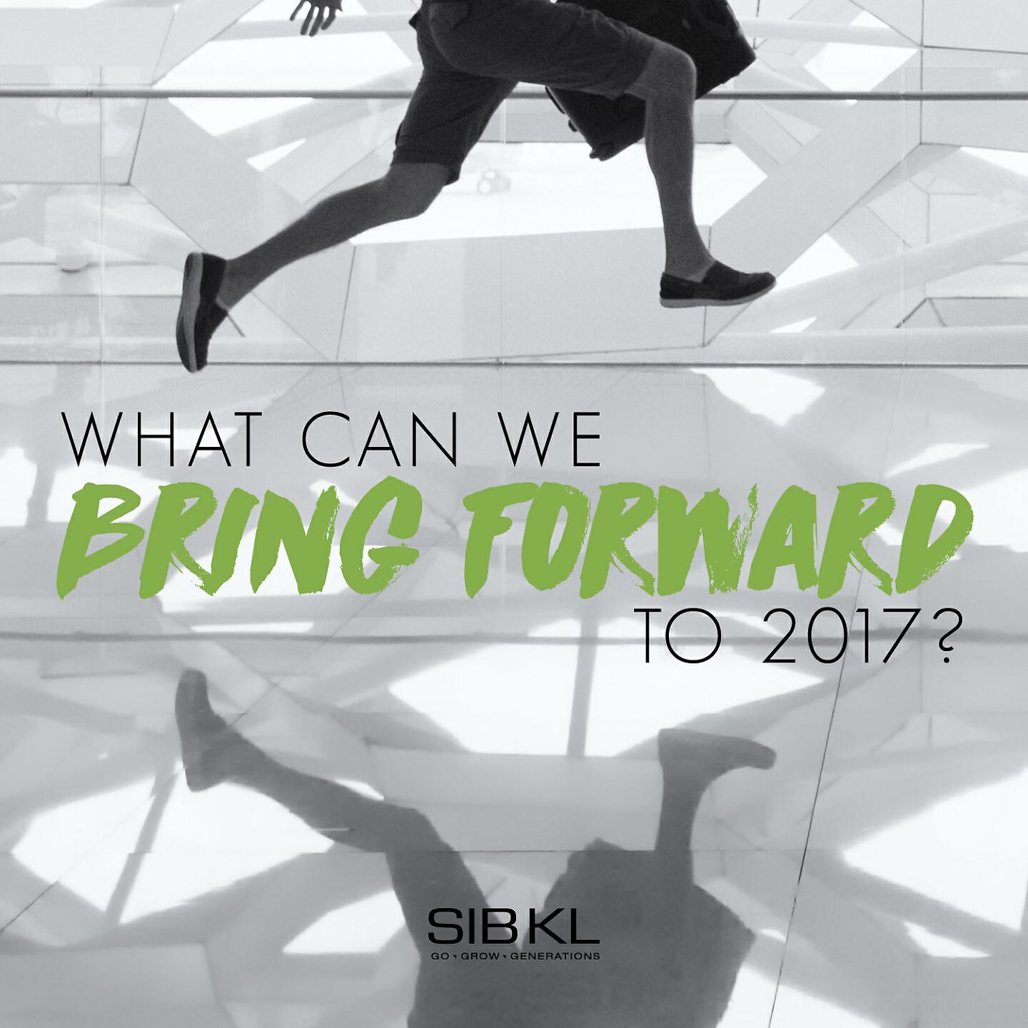 SIBKL - What Can We Bring Forward to 2017?
