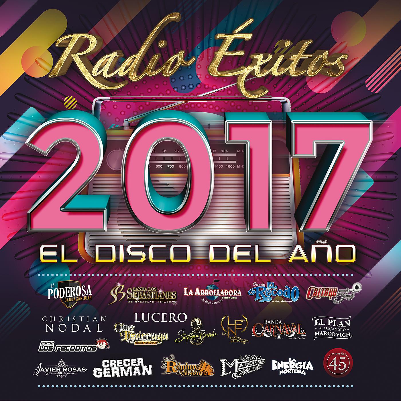 Постер альбома Radio Éxitos 2017 El Disco Del Año