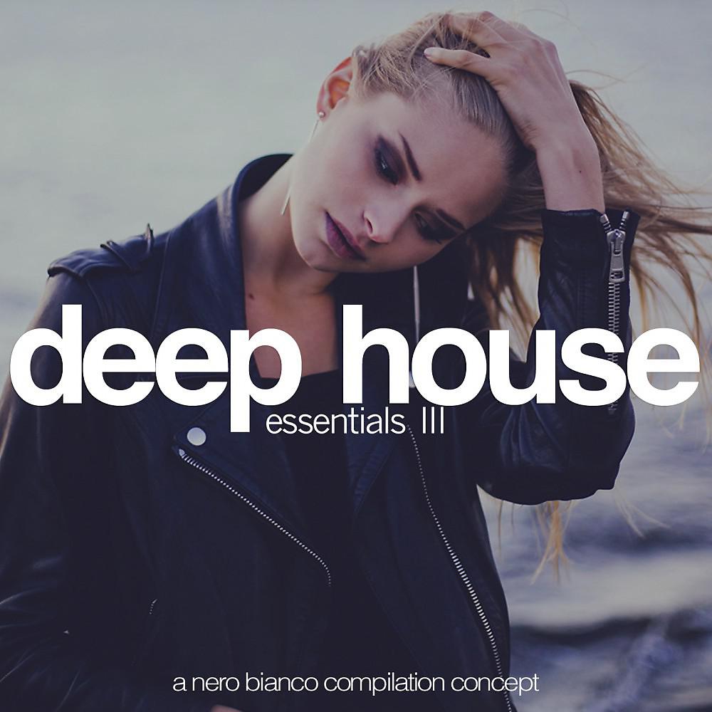 Постер альбома Deep House Essentials, Vol. 3
