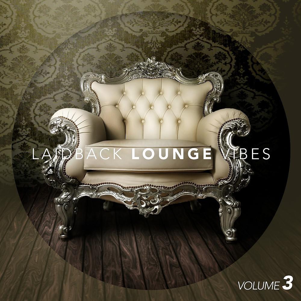 Постер альбома Laid-Back Lounge Vibes, Vol. 3