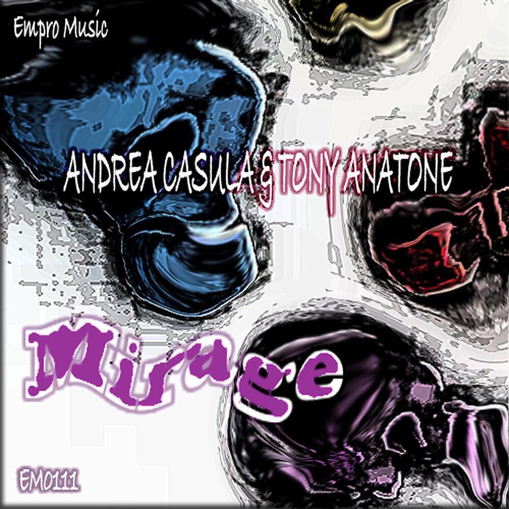 Andrea Casula & Tony Anatone - Mirage (Remix)