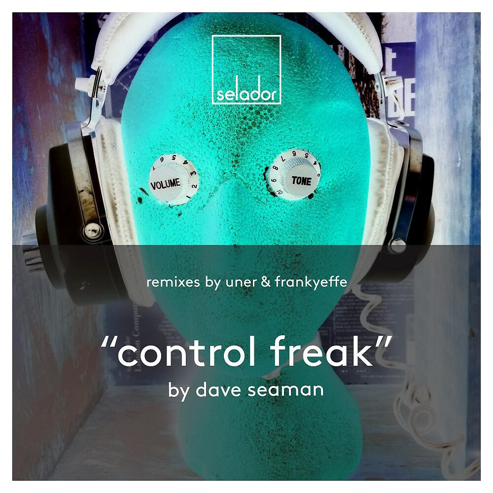 Dave Seaman - Control Freak (Uner Remix)
