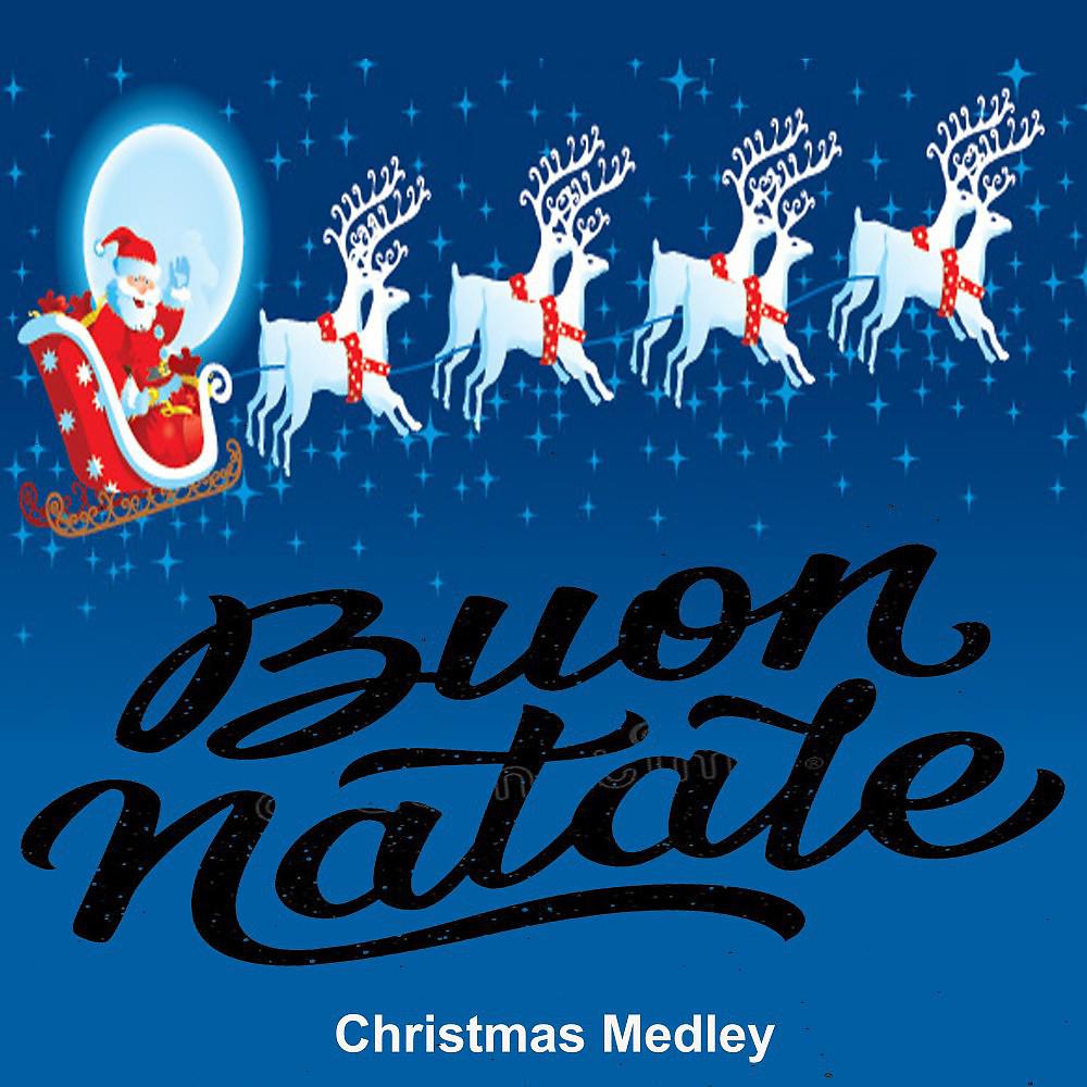 Постер альбома Buon Natale Christmas Medley