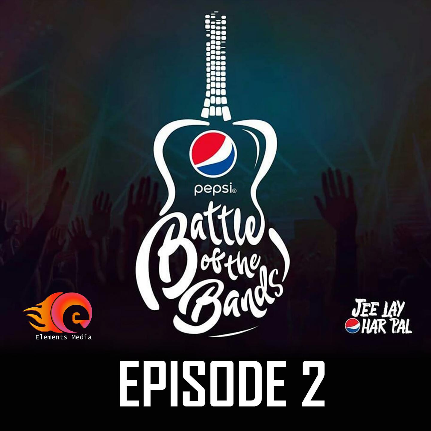Постер альбома Pepsi Battle of the Bands, Episode 2