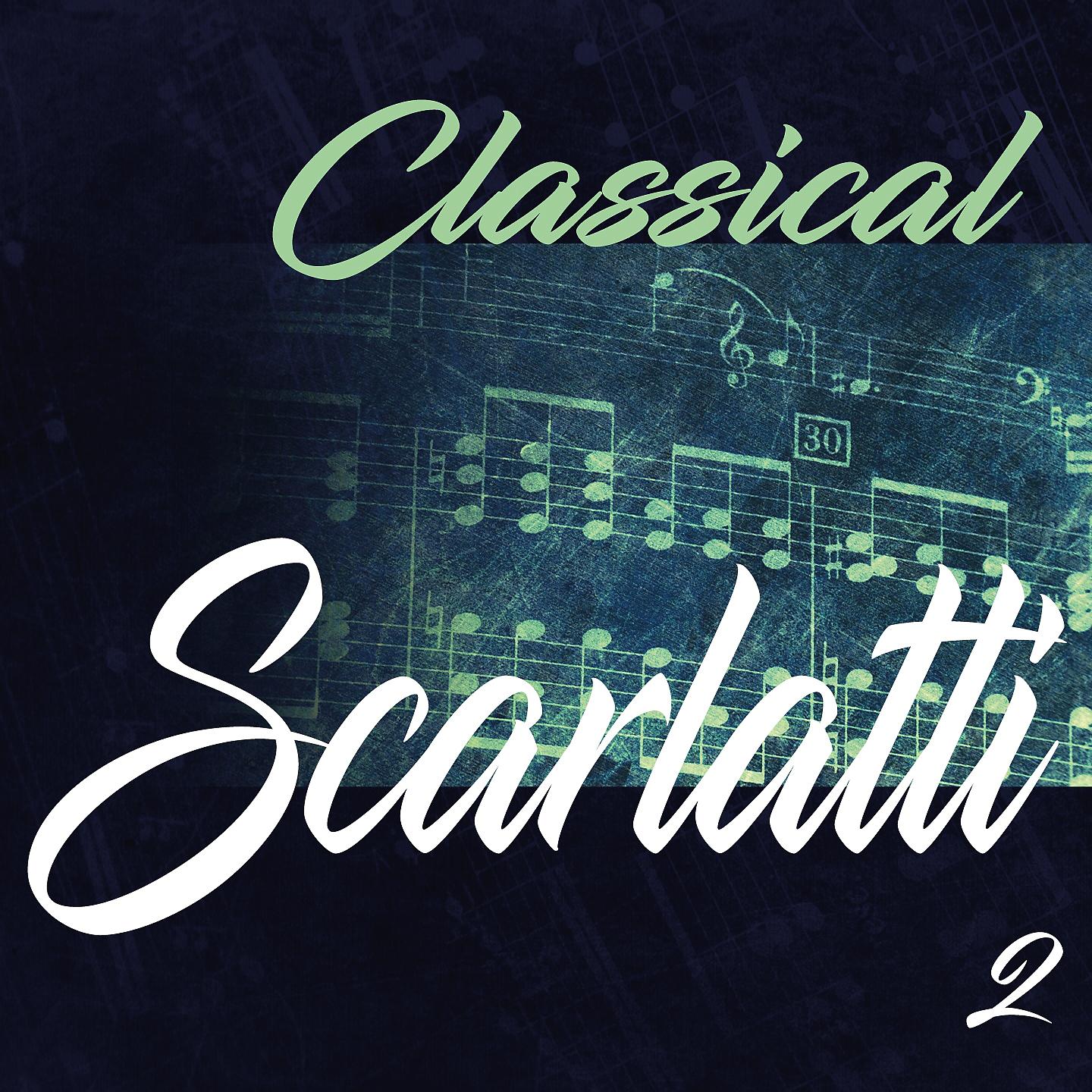 Постер альбома Classical Scarlatti 2