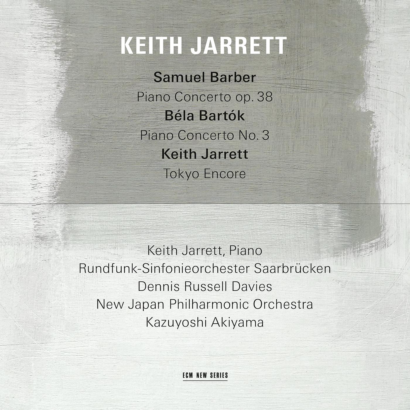 Постер альбома Samuel Barber: Piano Concerto, Op.38 / Béla Bartók: Piano Concerto No.3 / Keith Jarrett: Tokyo Encore (Live)