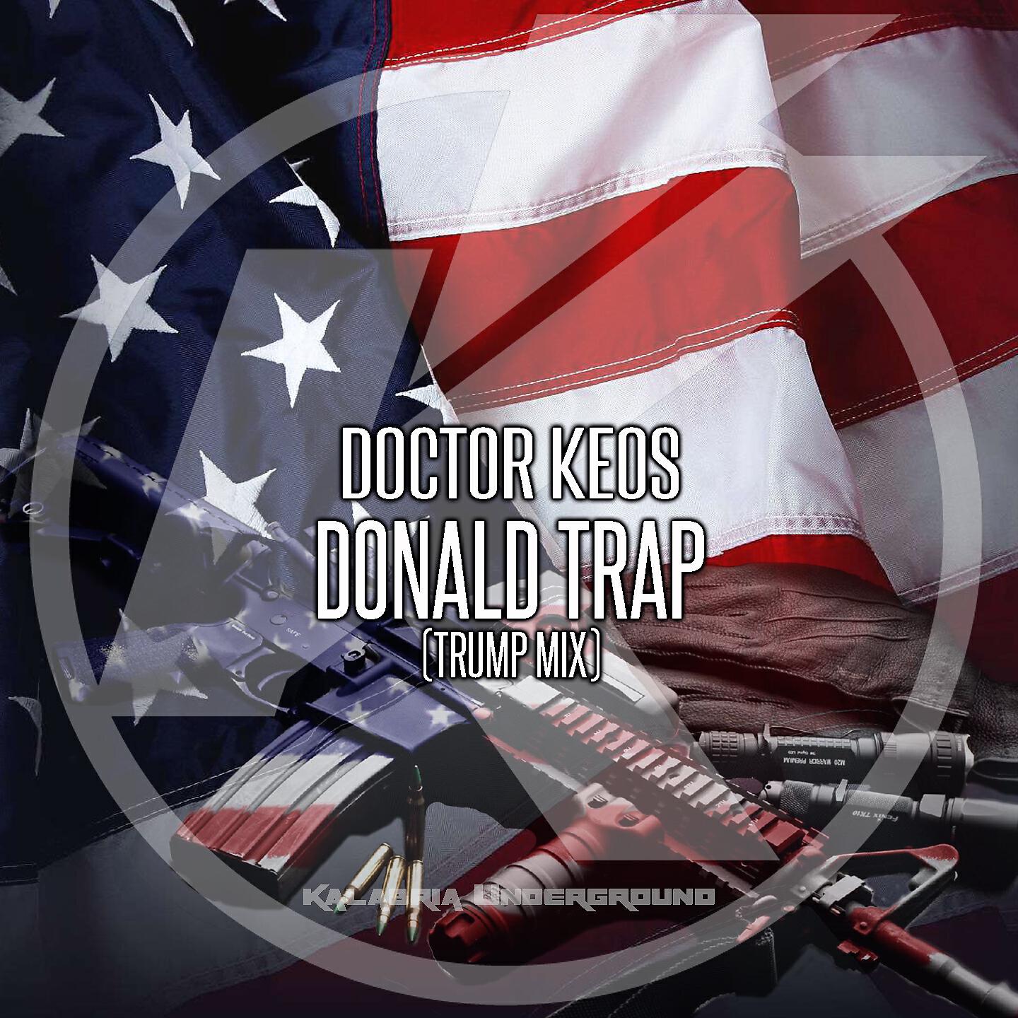 Doctor Keos - Donald Trap (Trump Mix)
