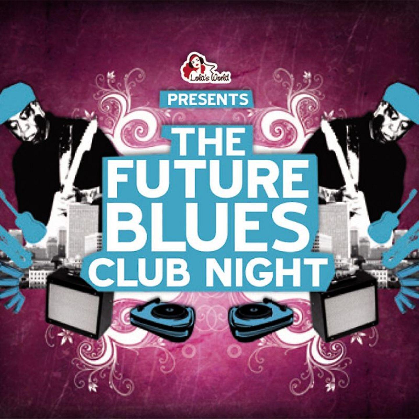 Постер альбома The Future Blues Club Night