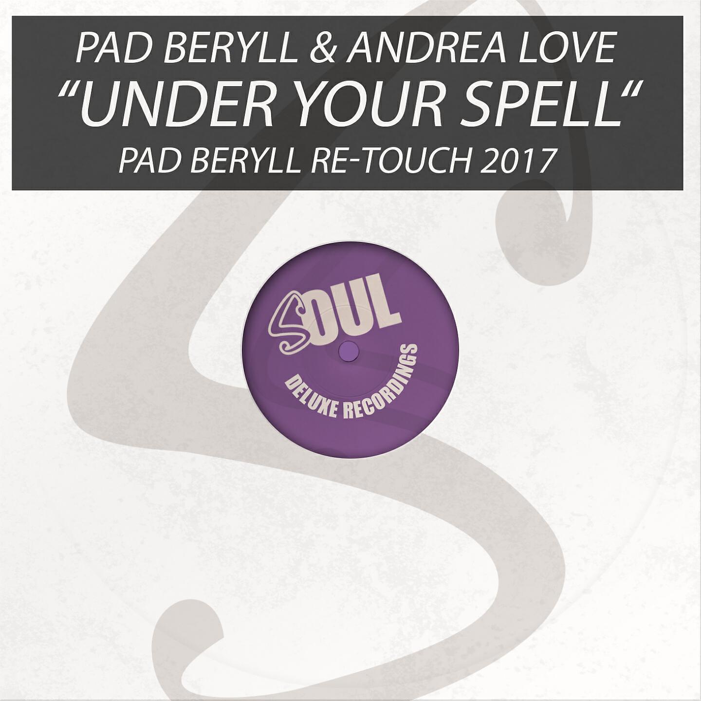 Pad Beryll - Under Your Spell (Re-Touch 2017)