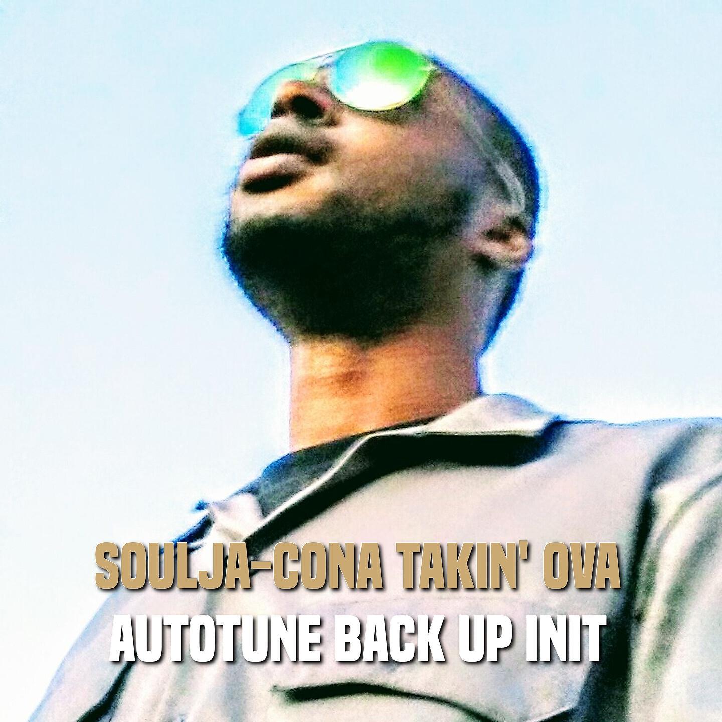 Soulja-Cona Takin' OvA - Back Up in It
