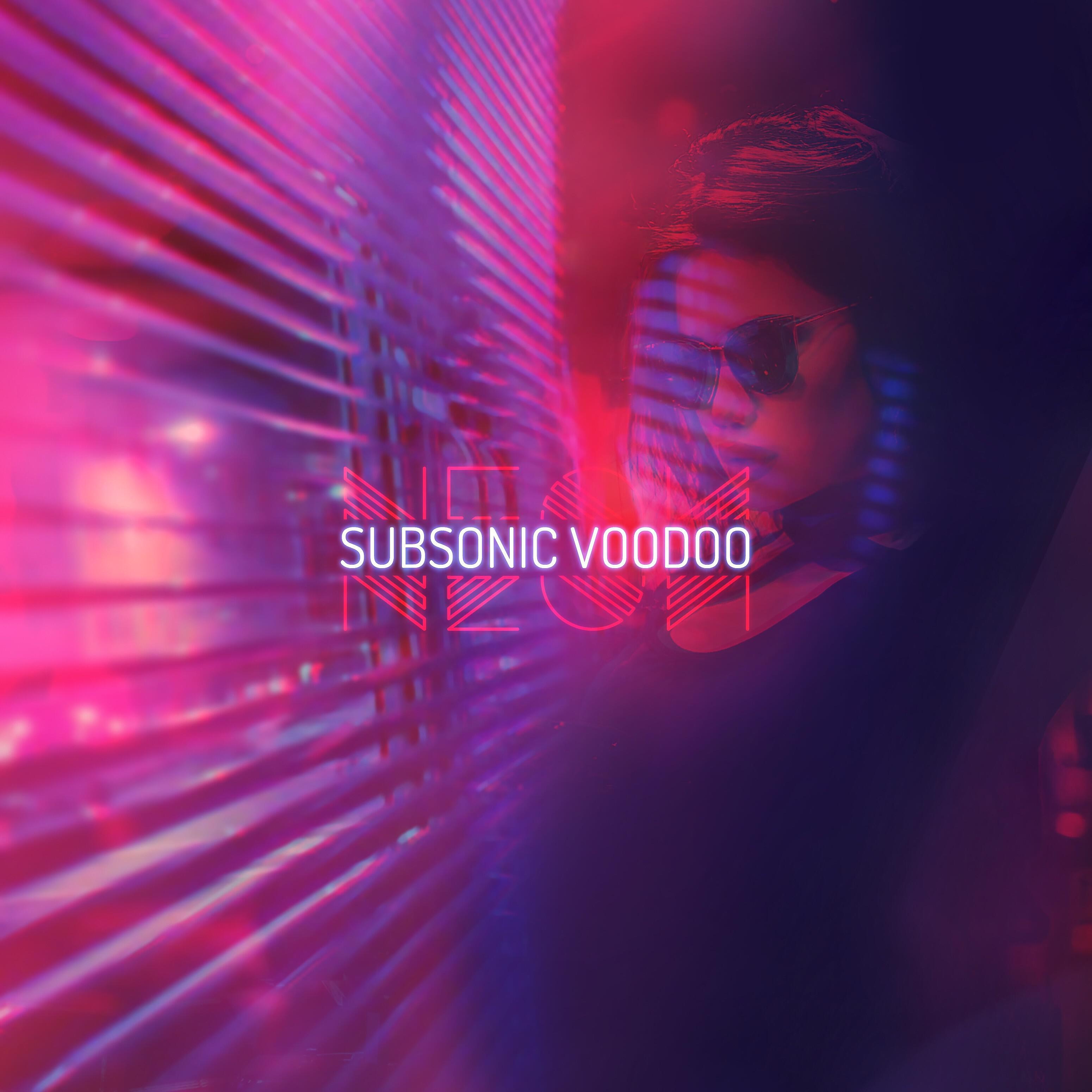 Subsonic Voodoo - Neon