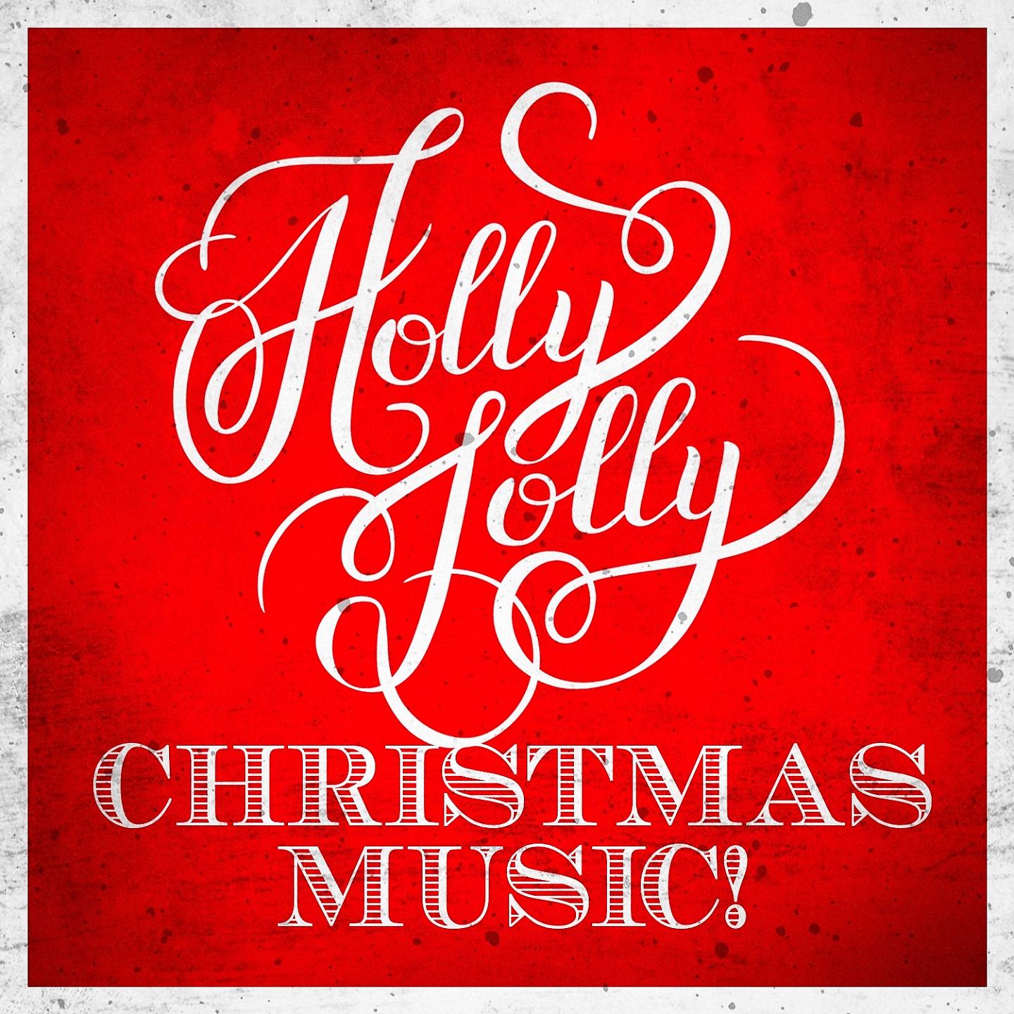 Постер альбома Holly Jolly Christmas Music!