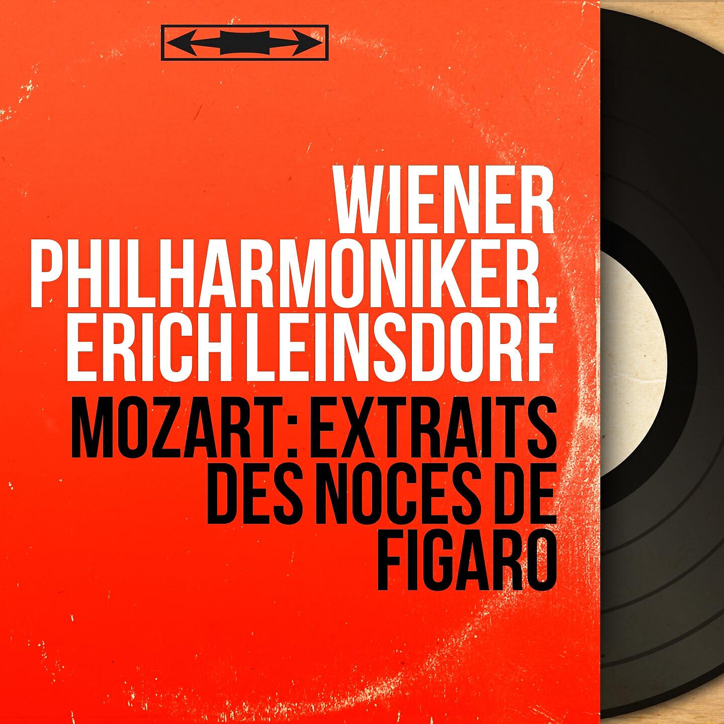 Wiener Philharmoniker - Les noces de Figaro, K. 492, Act I, Scene 2: 