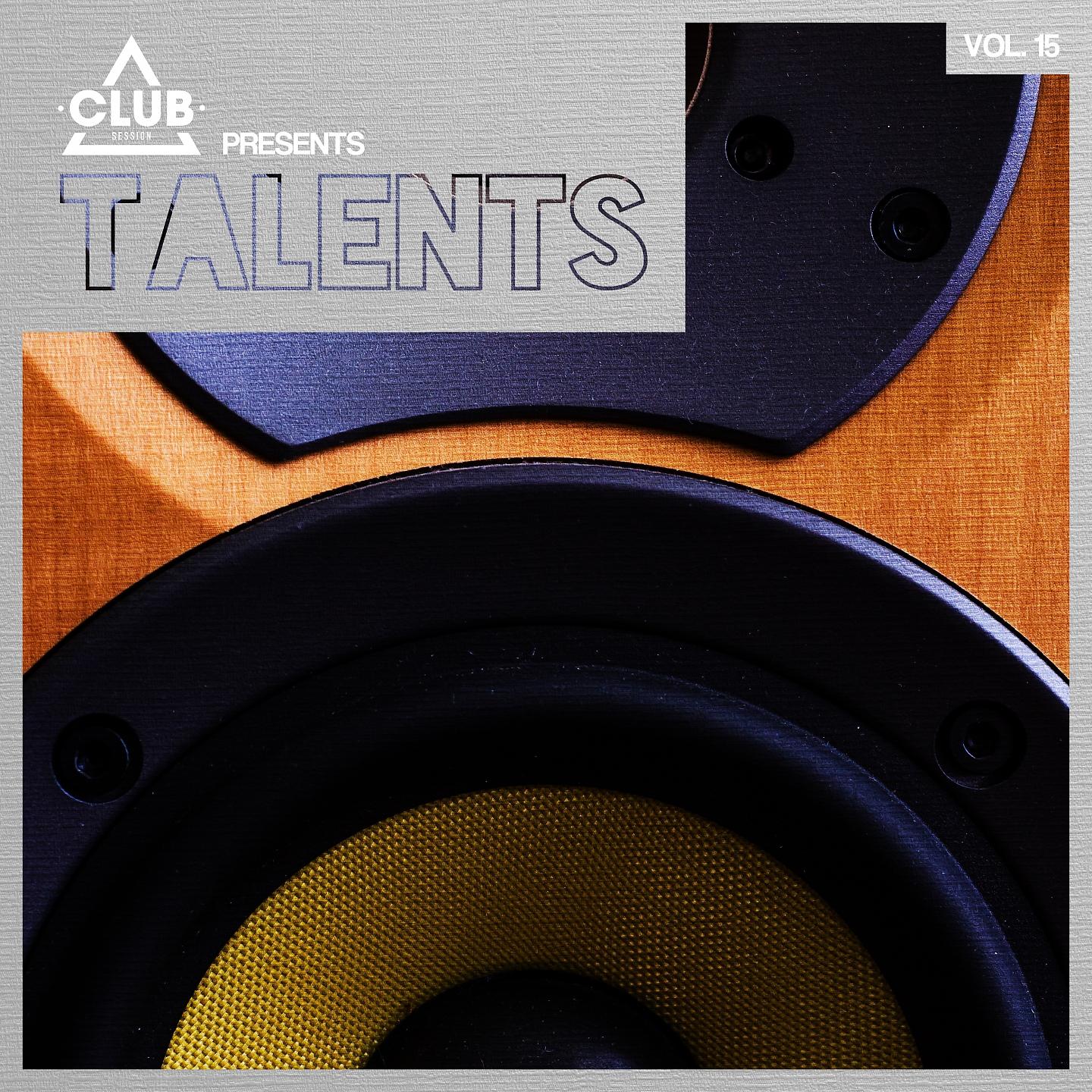 Постер альбома Club Session pres. Talents, Vol. 15