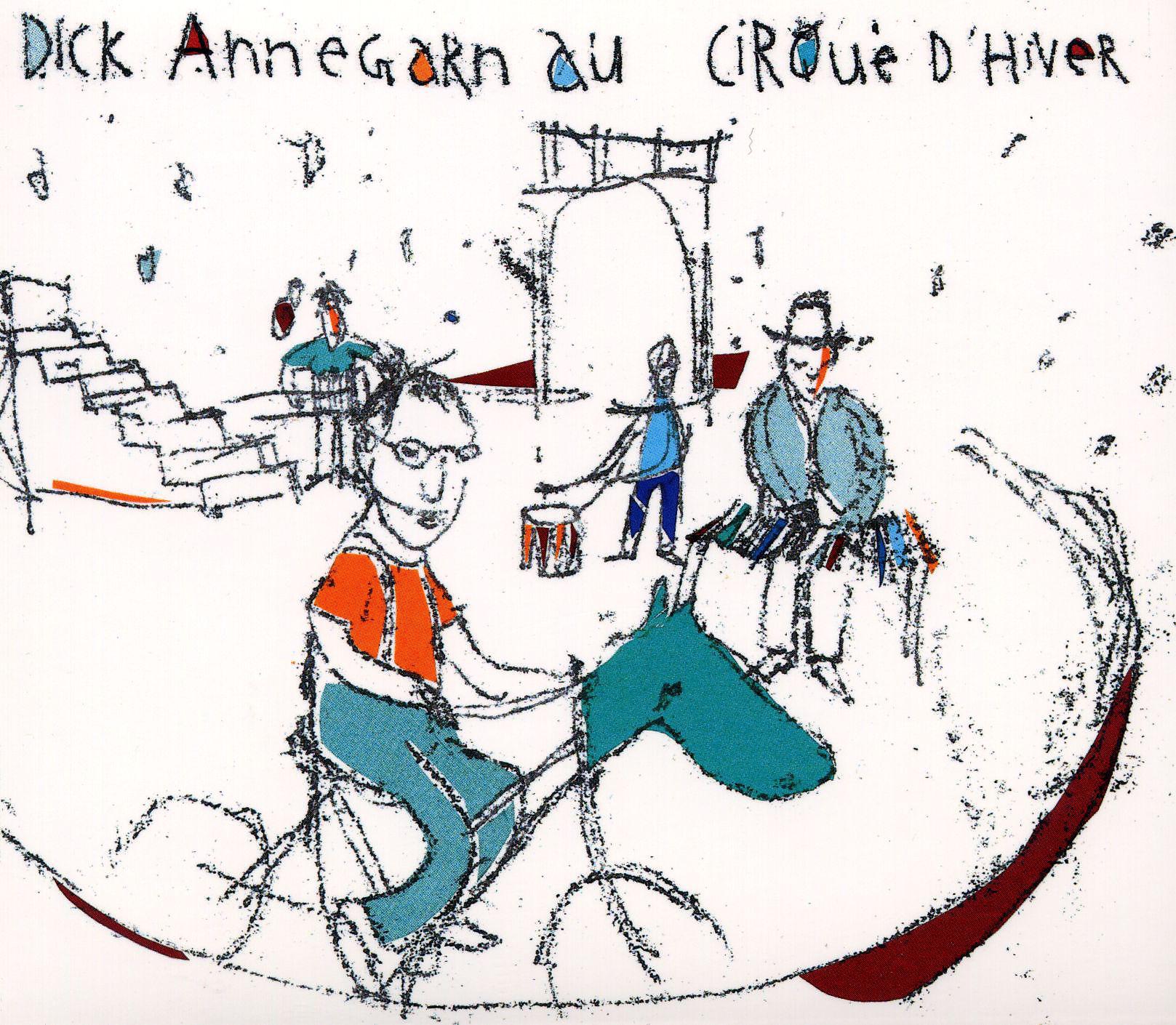 Постер альбома Dick Annegarn au Cirque d'Hiver (Live)