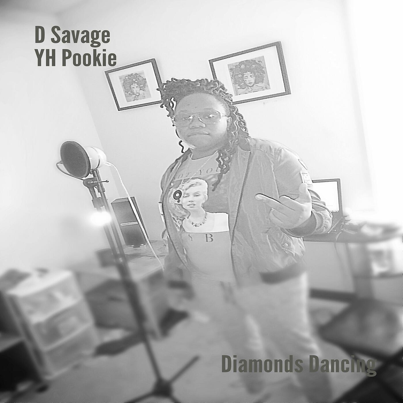 D Savage & YH Pookie - Diamonds Dancing