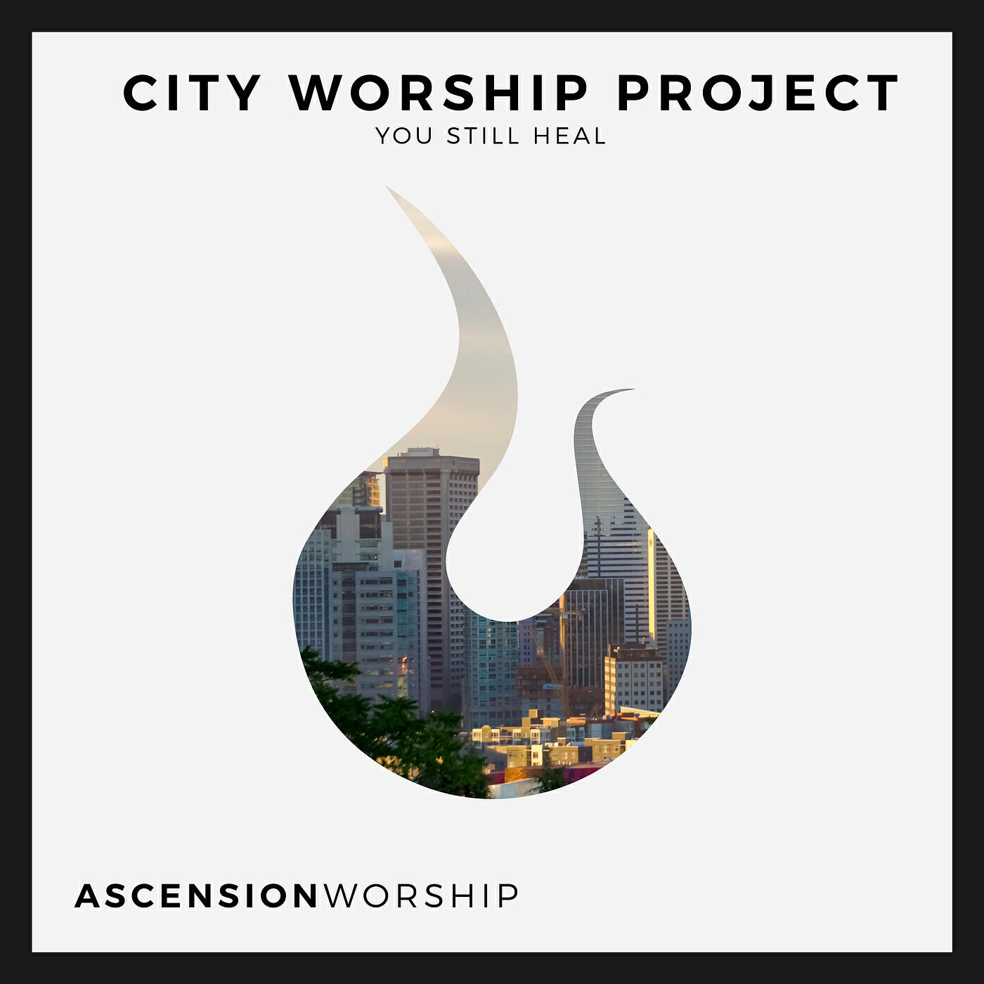 Ascension Worship - I Will Sing Your Praise