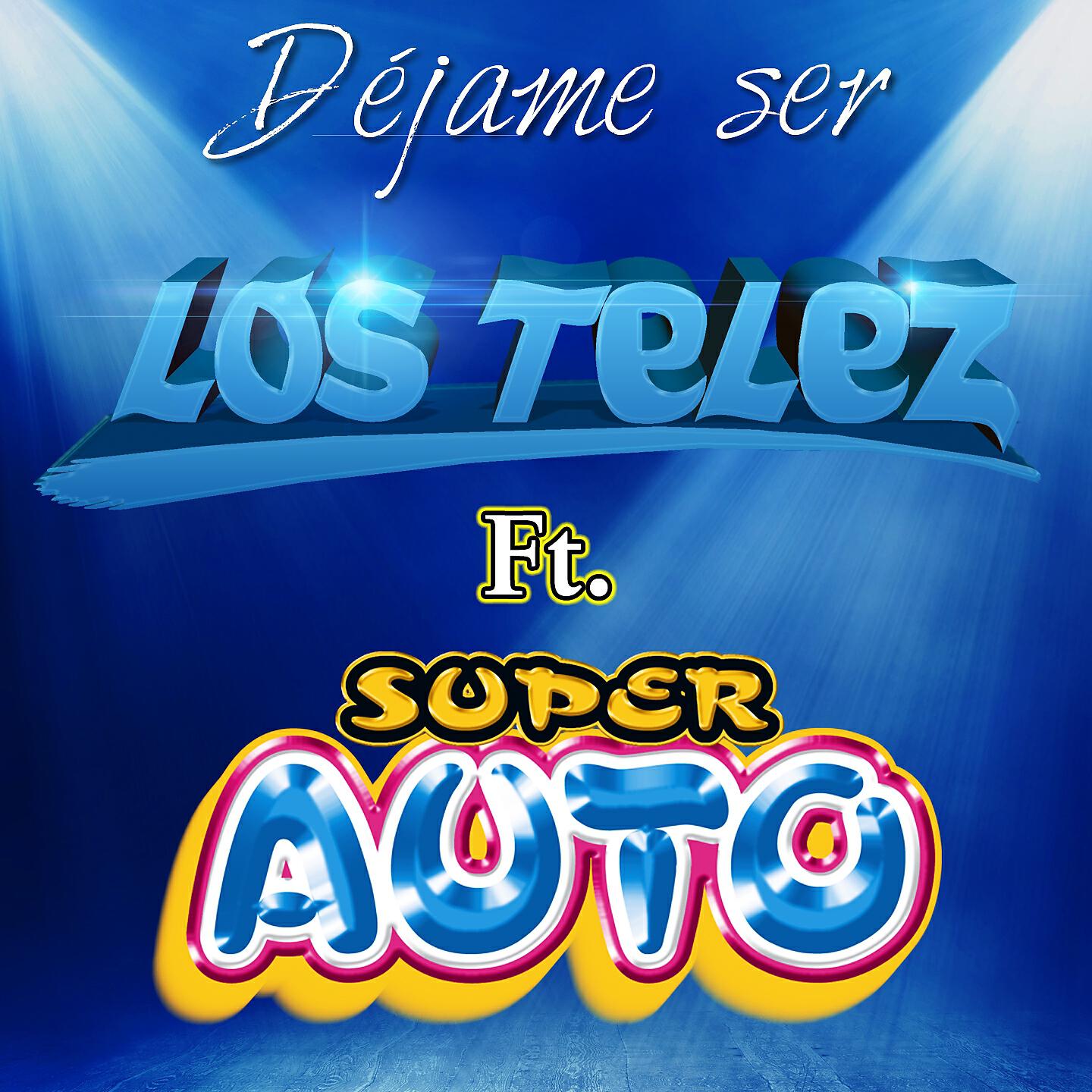 Los Telez - Déjame Ser