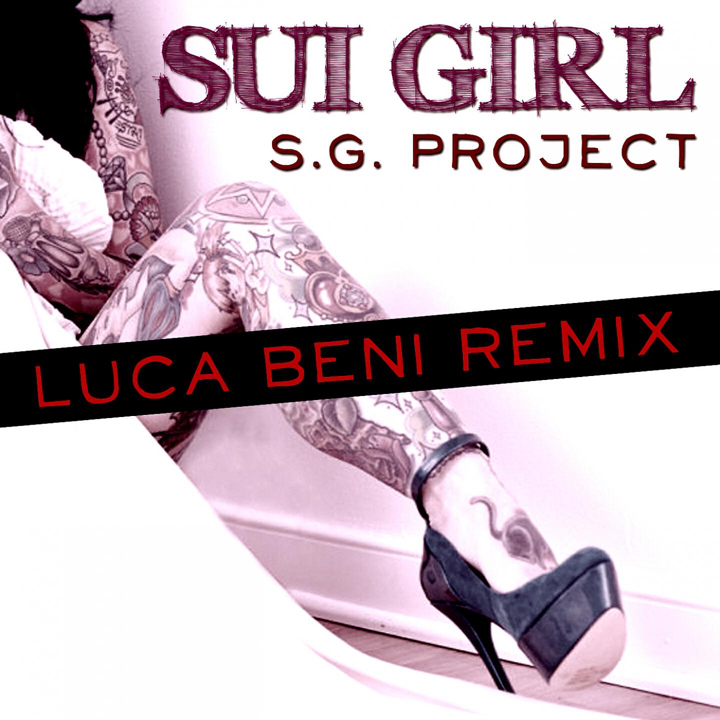 S.G. Project - Sui Girl (Luca Beni Remix Extended)