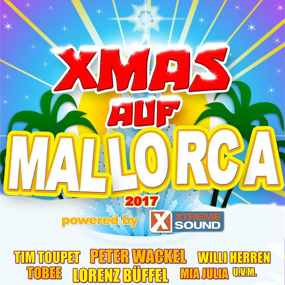 Постер альбома Xmas Auf Mallorca 2017 Powered by Xtreme Sound