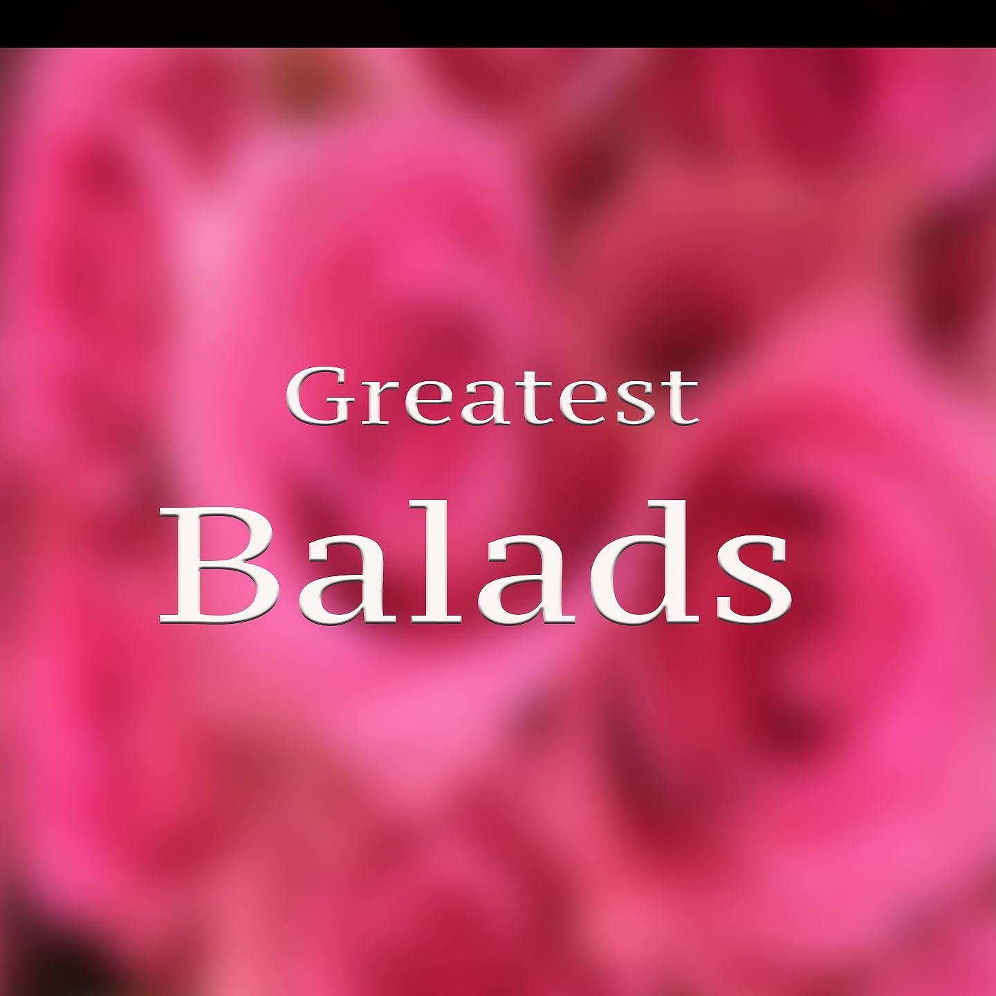 Постер альбома Greatest Balads