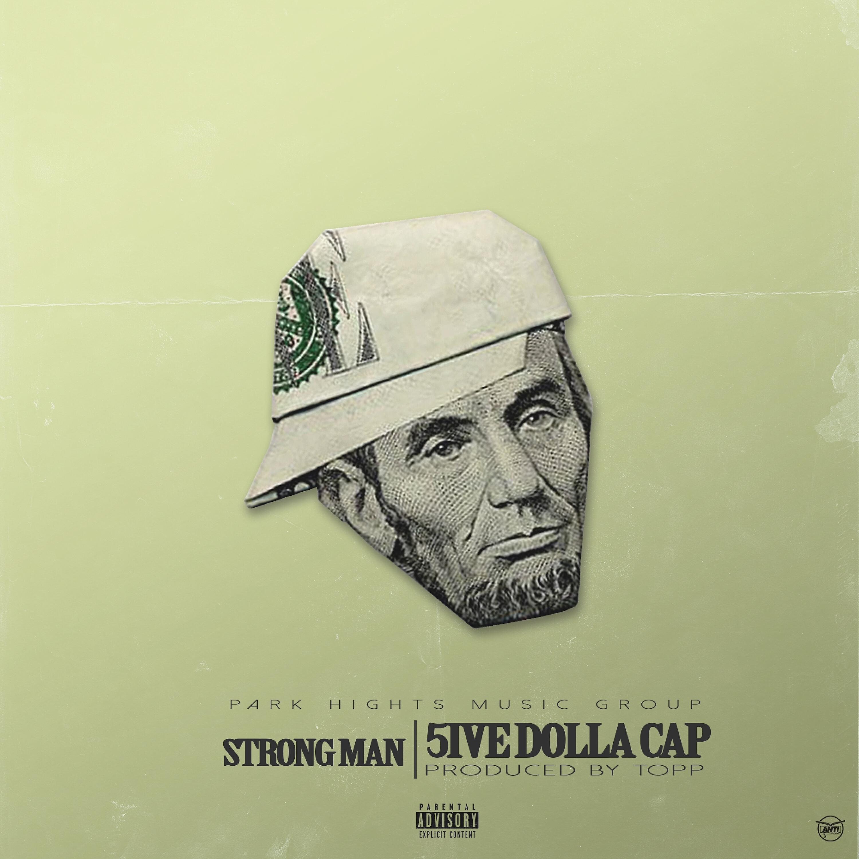 Strong Man - 5ive Dolla Cap