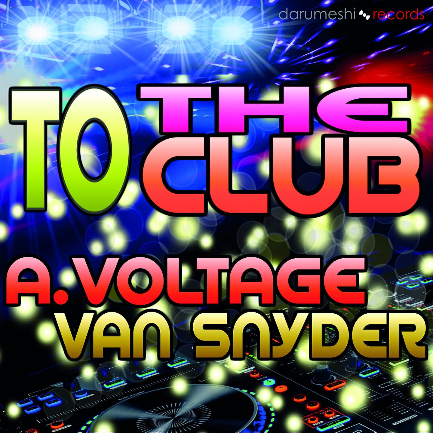 A. Voltage - To the Club (Cj Antz Remix)