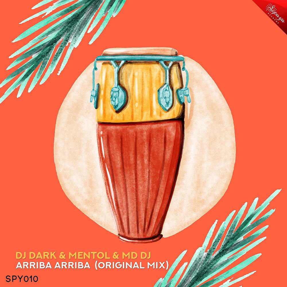 MD DJ, DJ Dark & Mentol - Arriba Arriba (Original Mix)