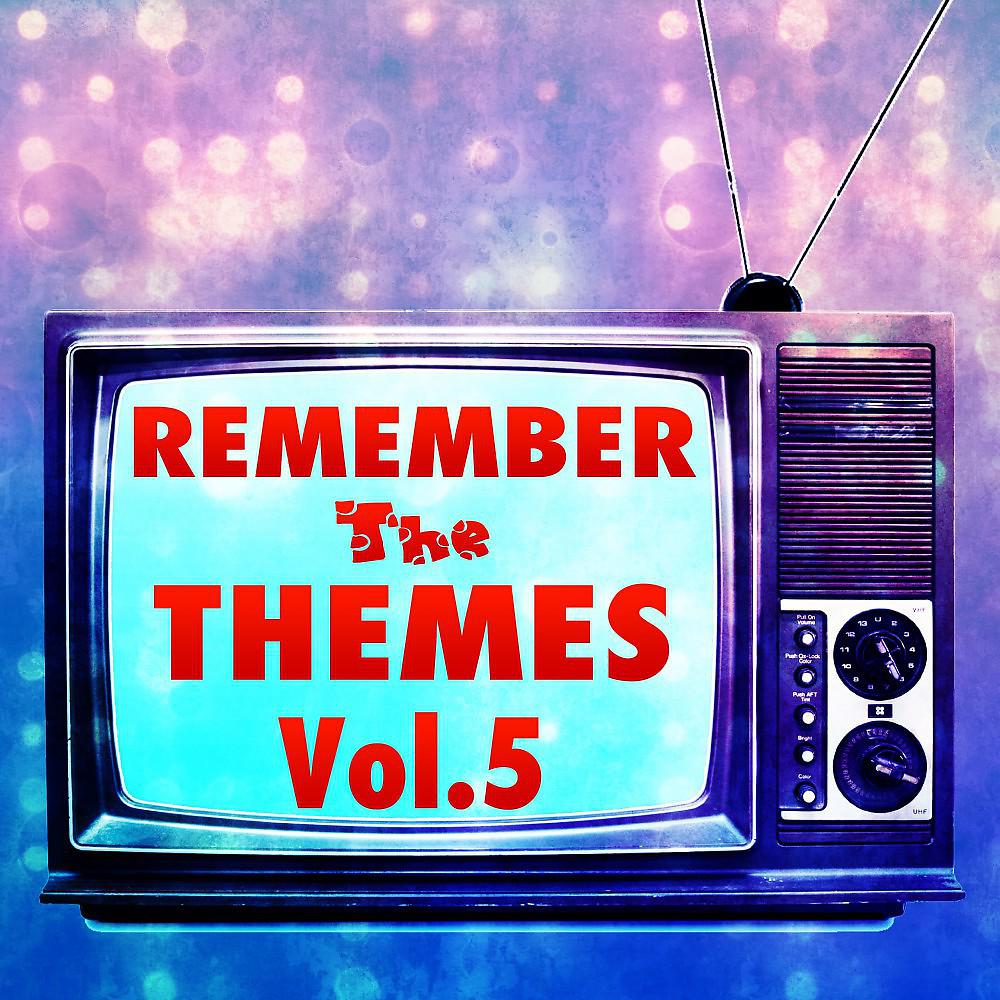 Постер альбома Remember the Themes, Vol. 5