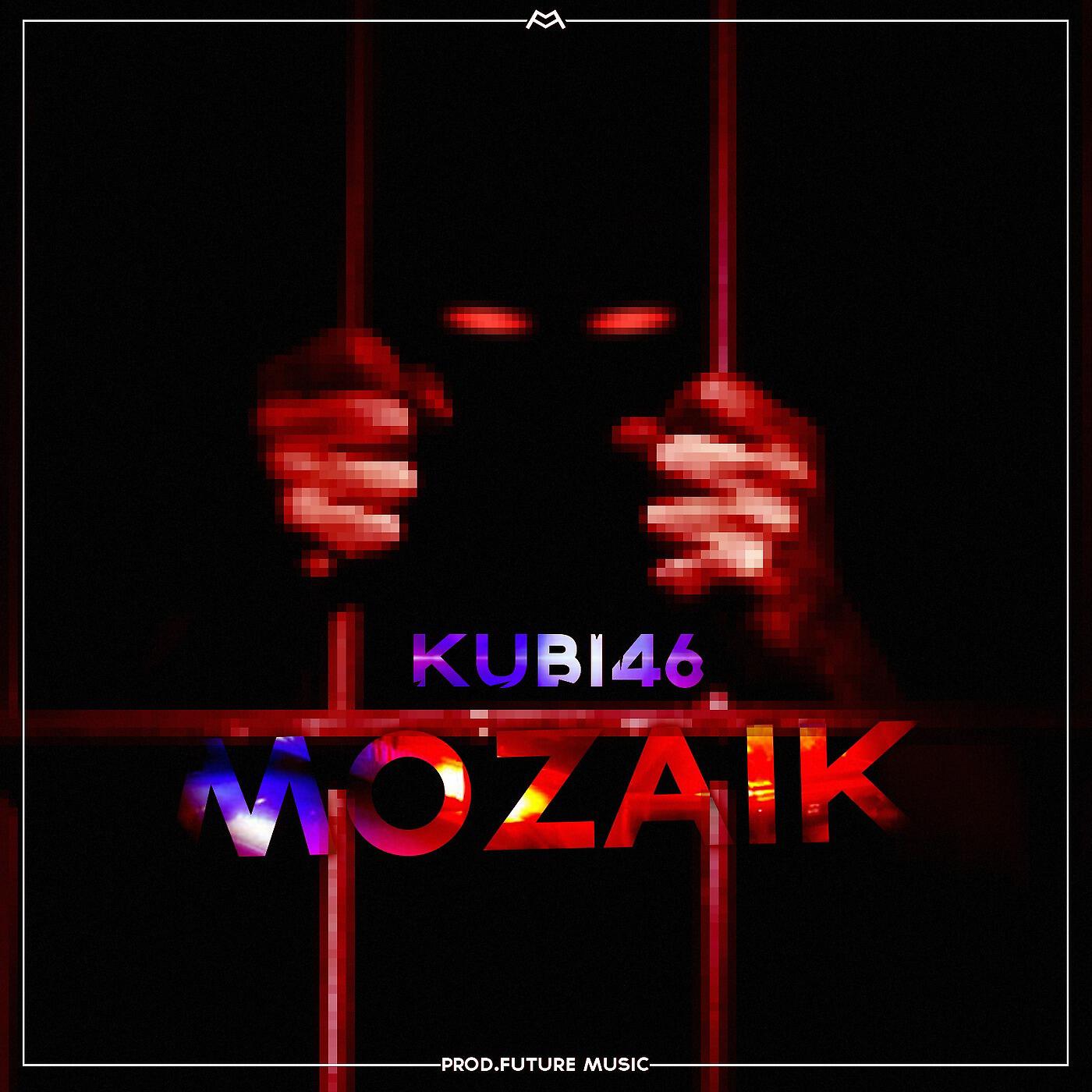 Kubi46 - Mozaik