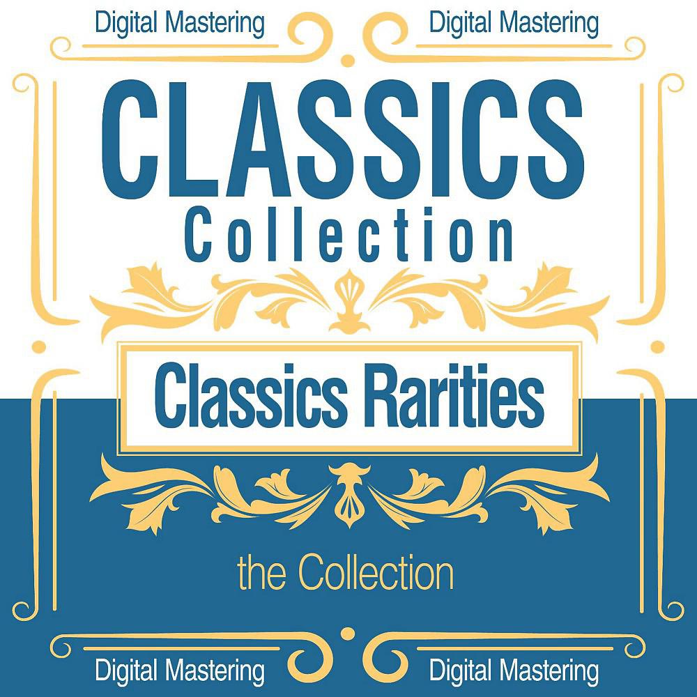 Постер альбома Classics Rarities (Classics Collection)