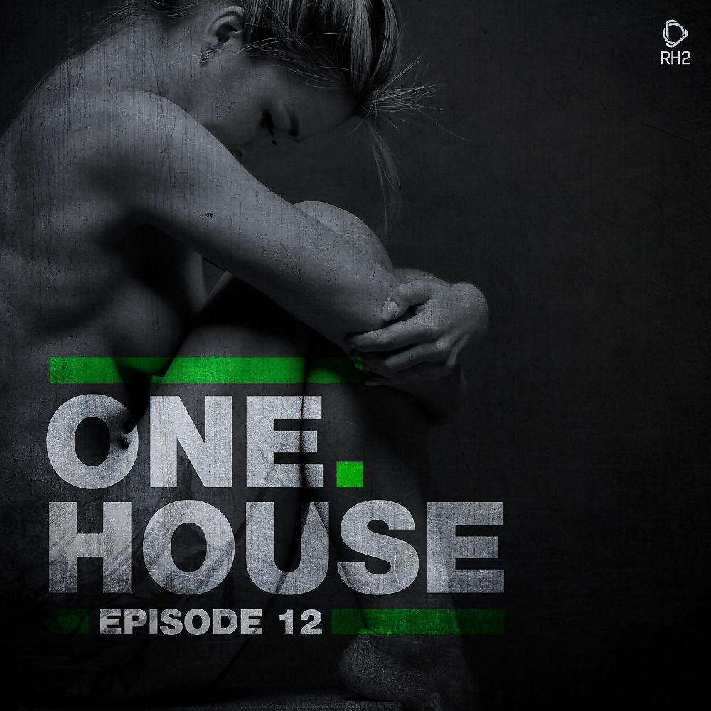 Постер альбома One House - Episode Twelve