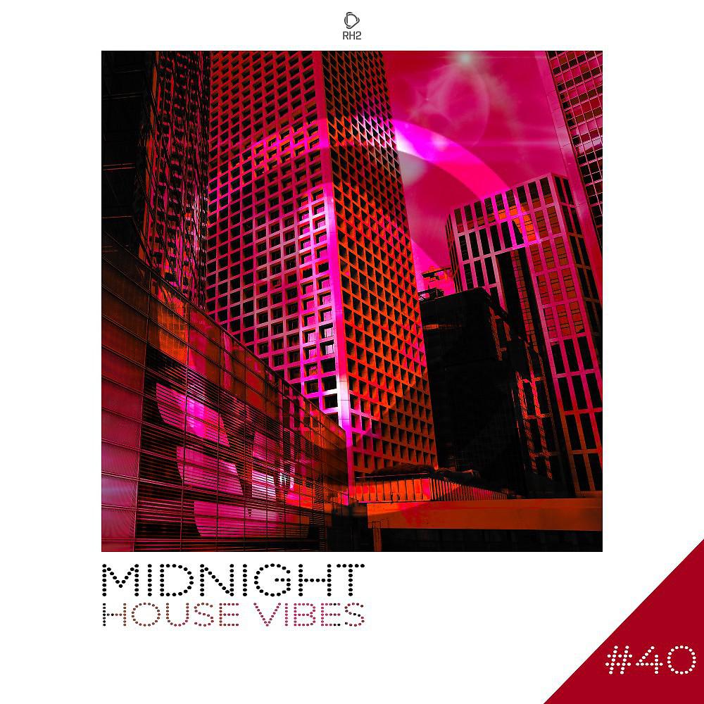 Постер альбома Midnight House Vibes -, Vol. 40