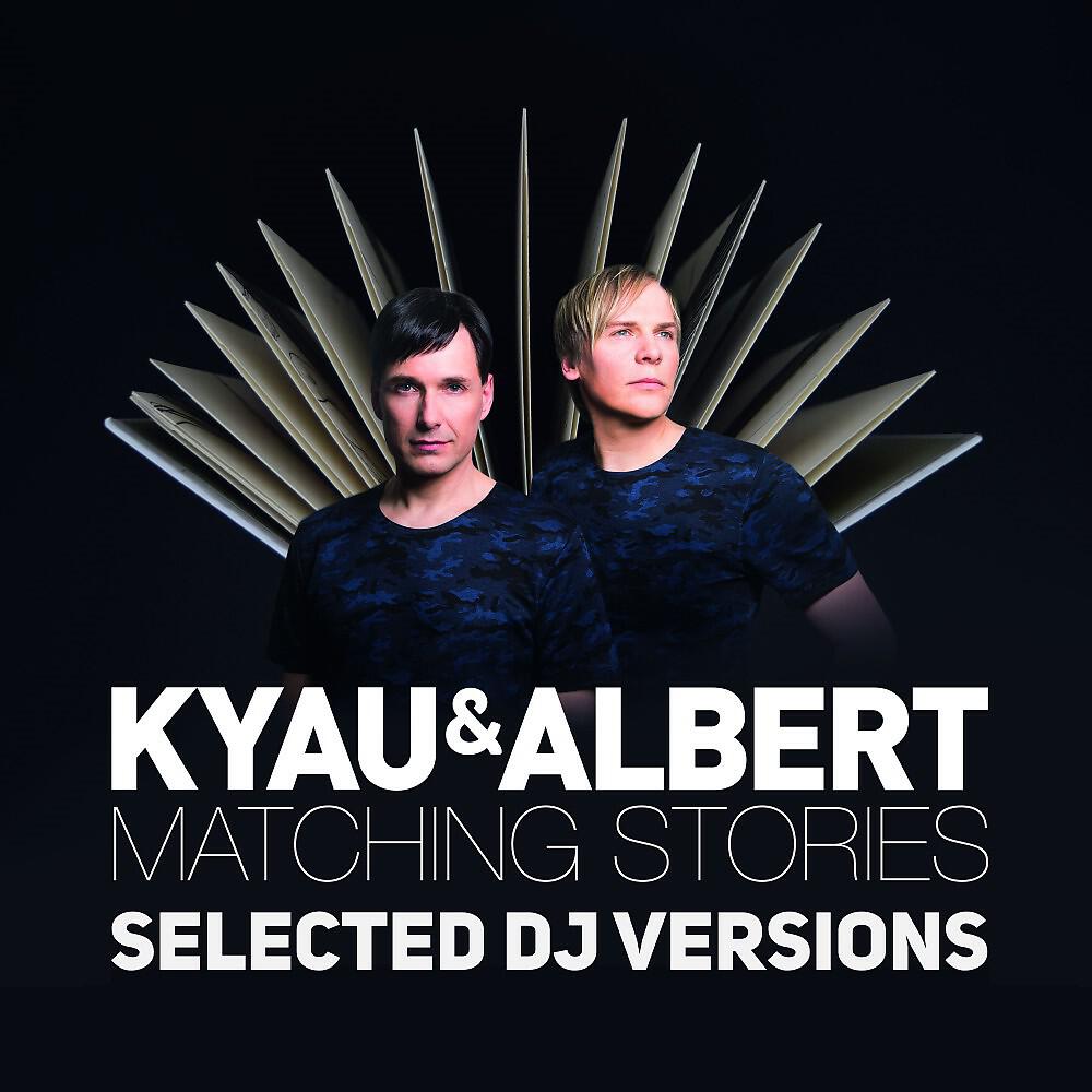 Kyau & Albert - What You're About to Burn (DJ Version)