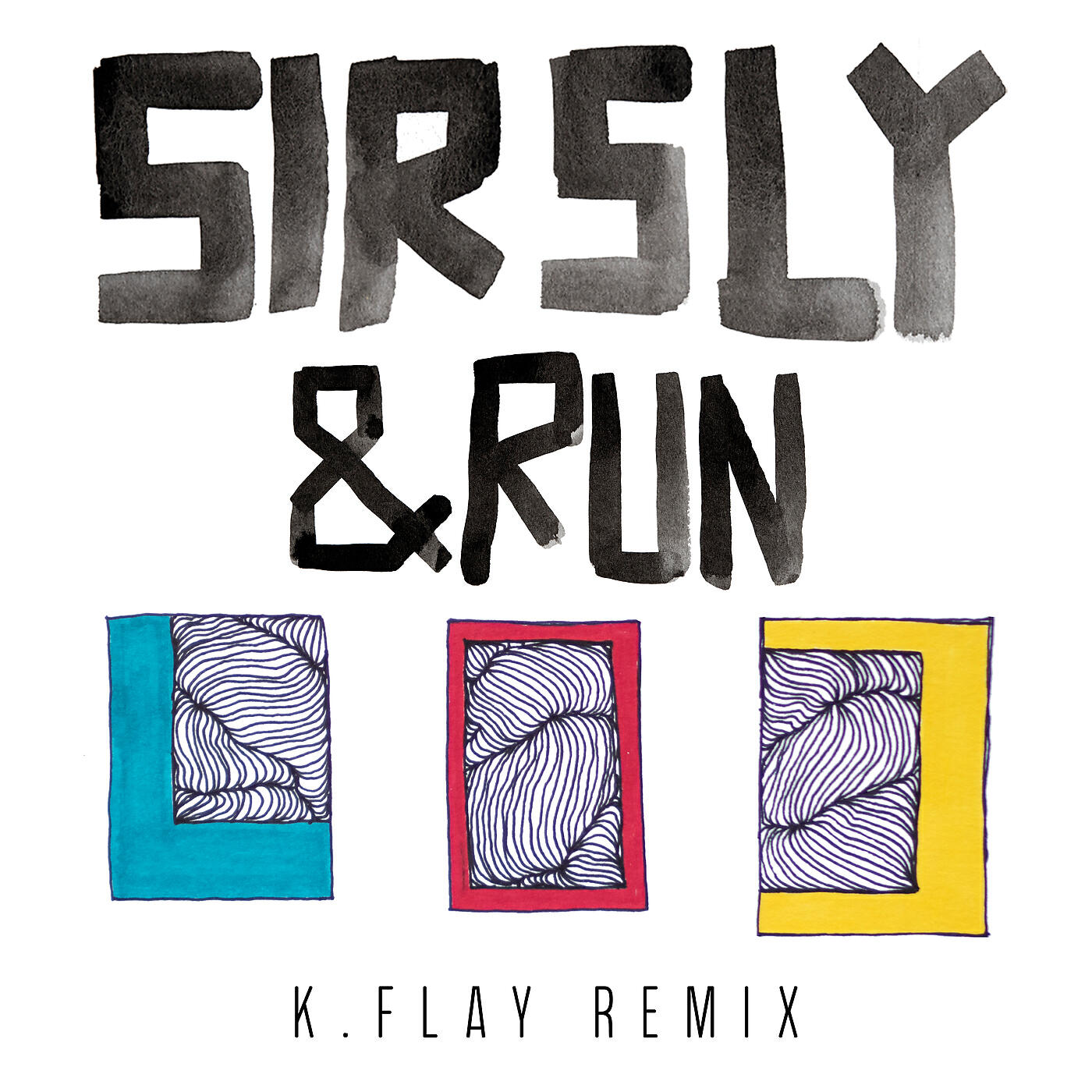 Sir Sly - &Run (K.Flay Remix)