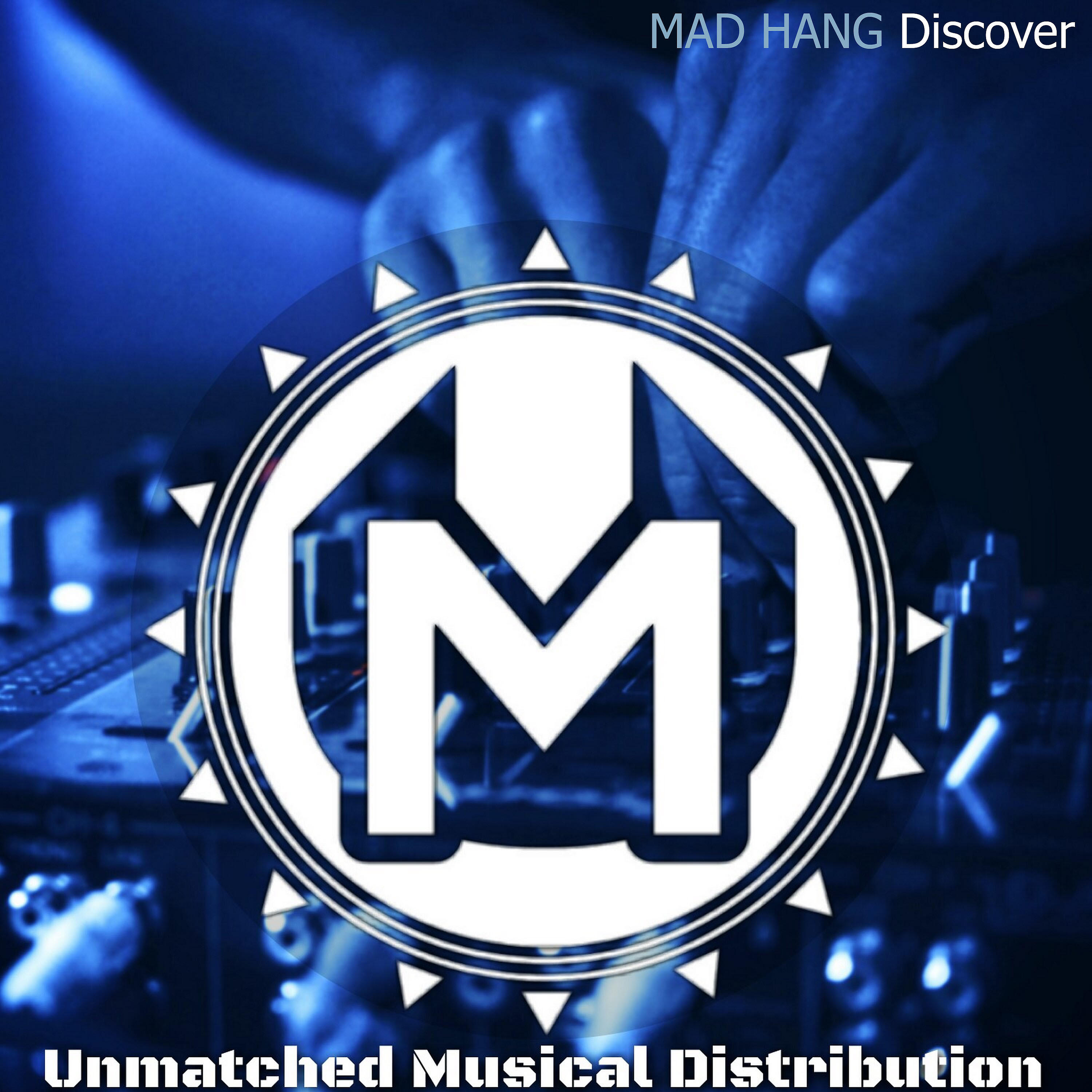 MAD HANG - Discover (Original mix)