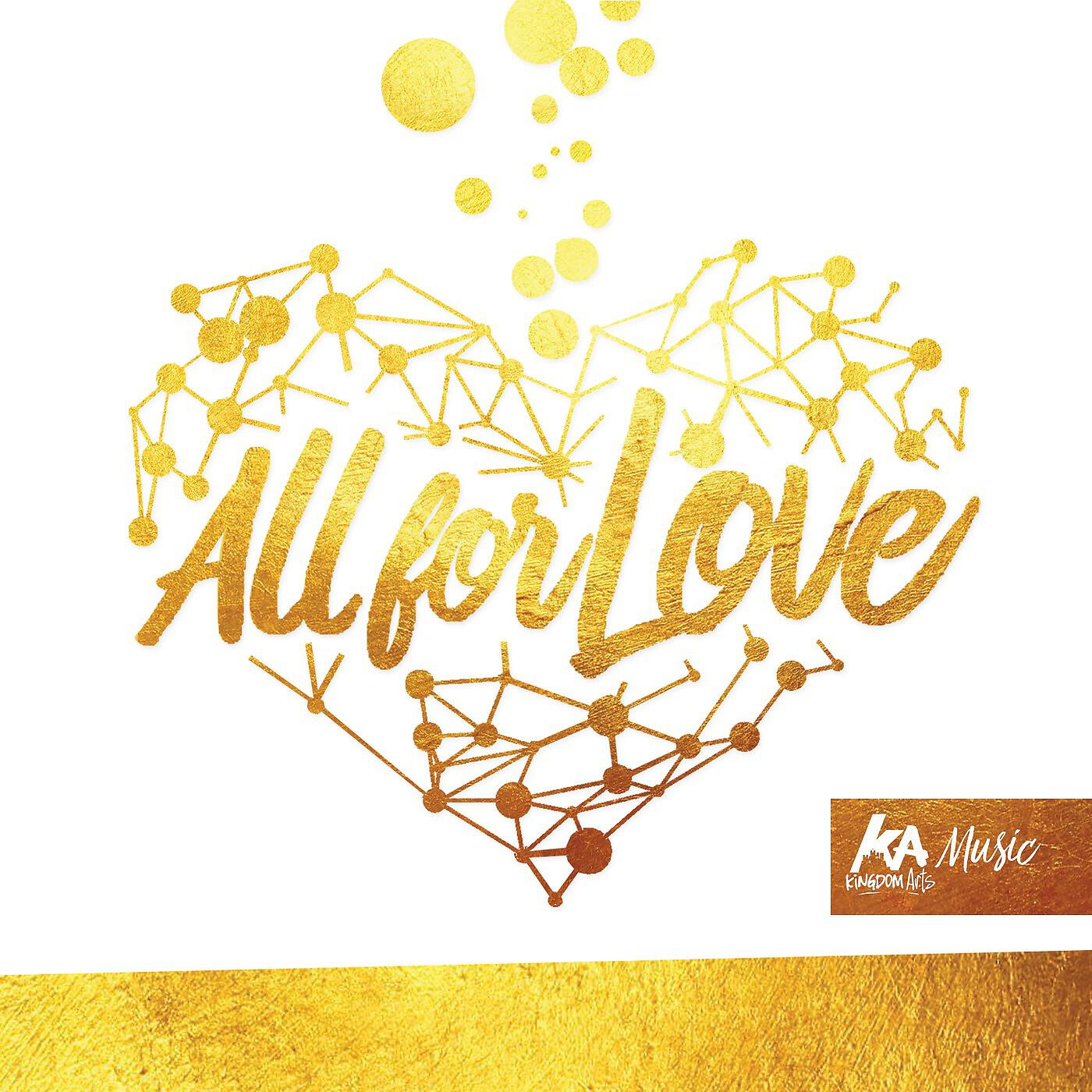Альбом All for Love исполнителя Kingdom Arts Music