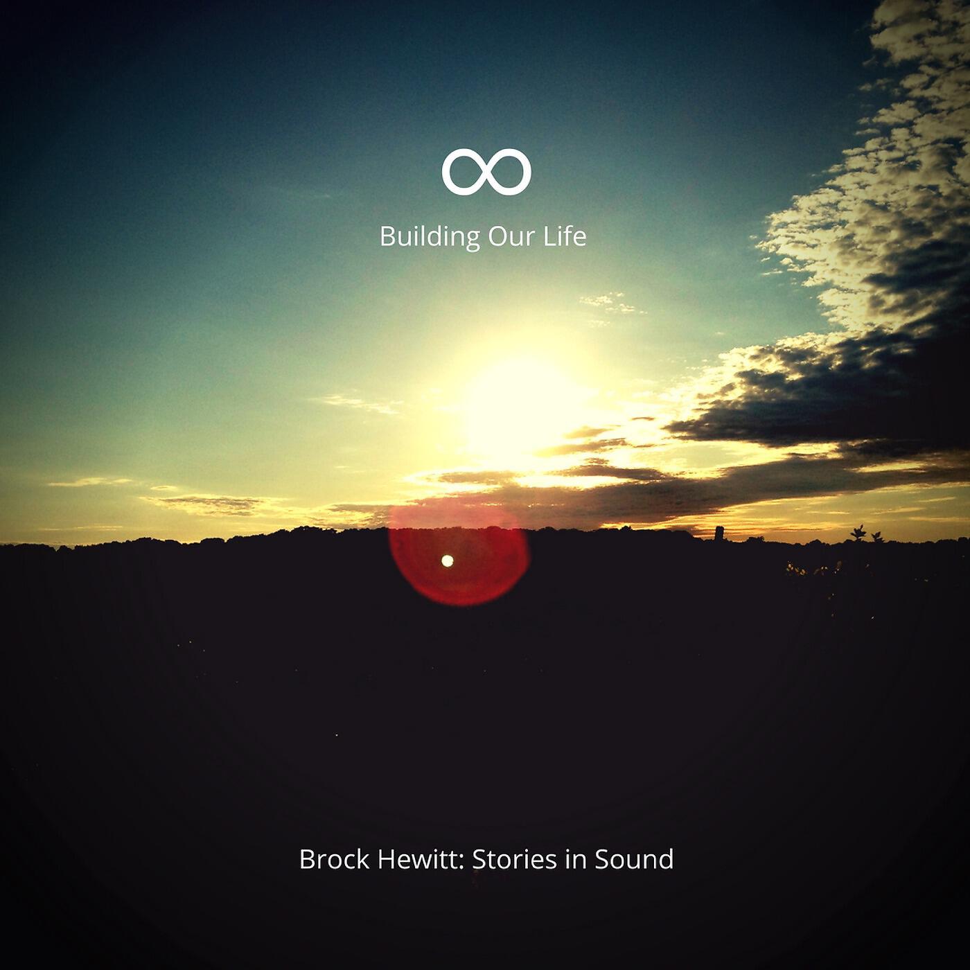 Brock Hewitt: Stories in Sound - Growing Beyond Perception