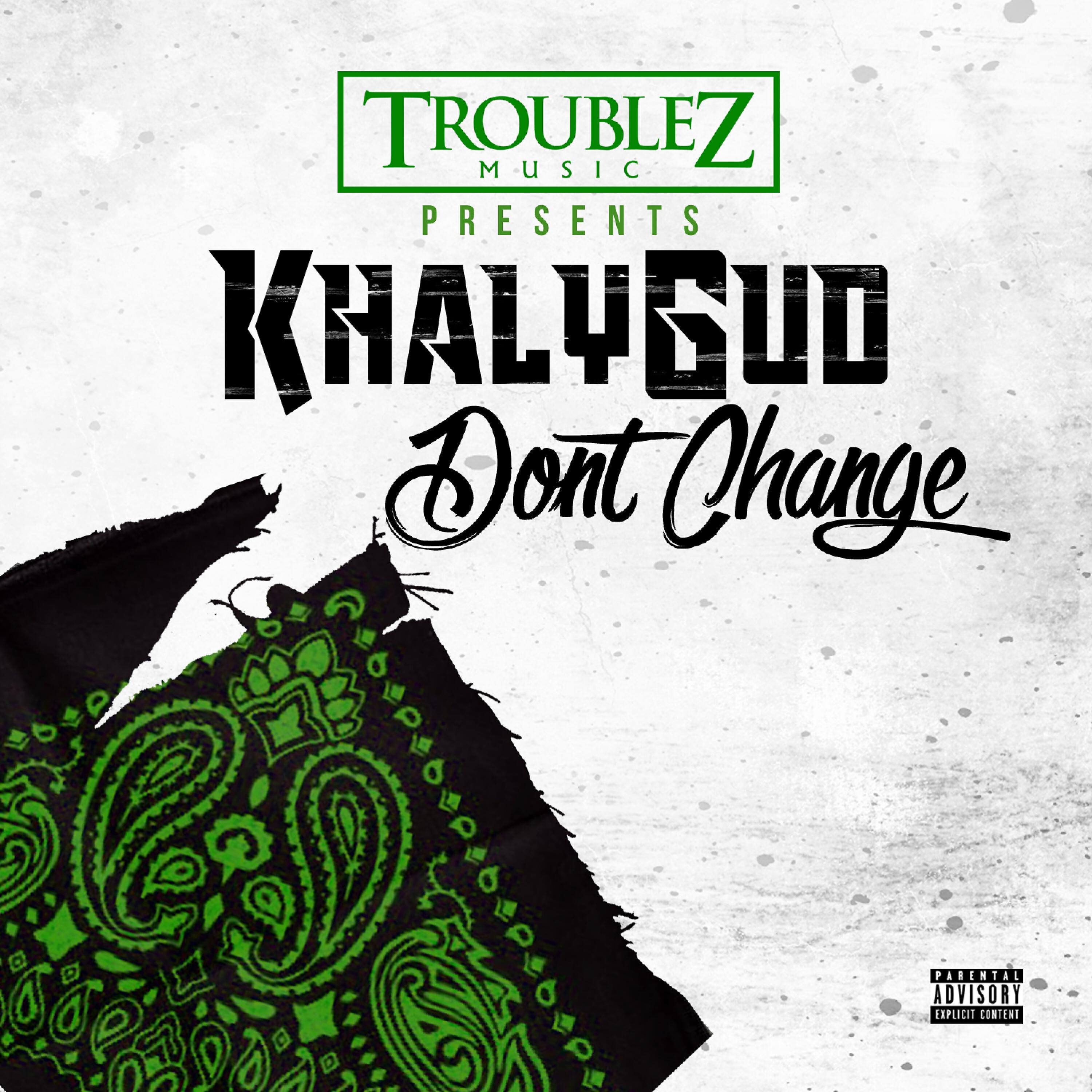 KhalyGud - Don't Change