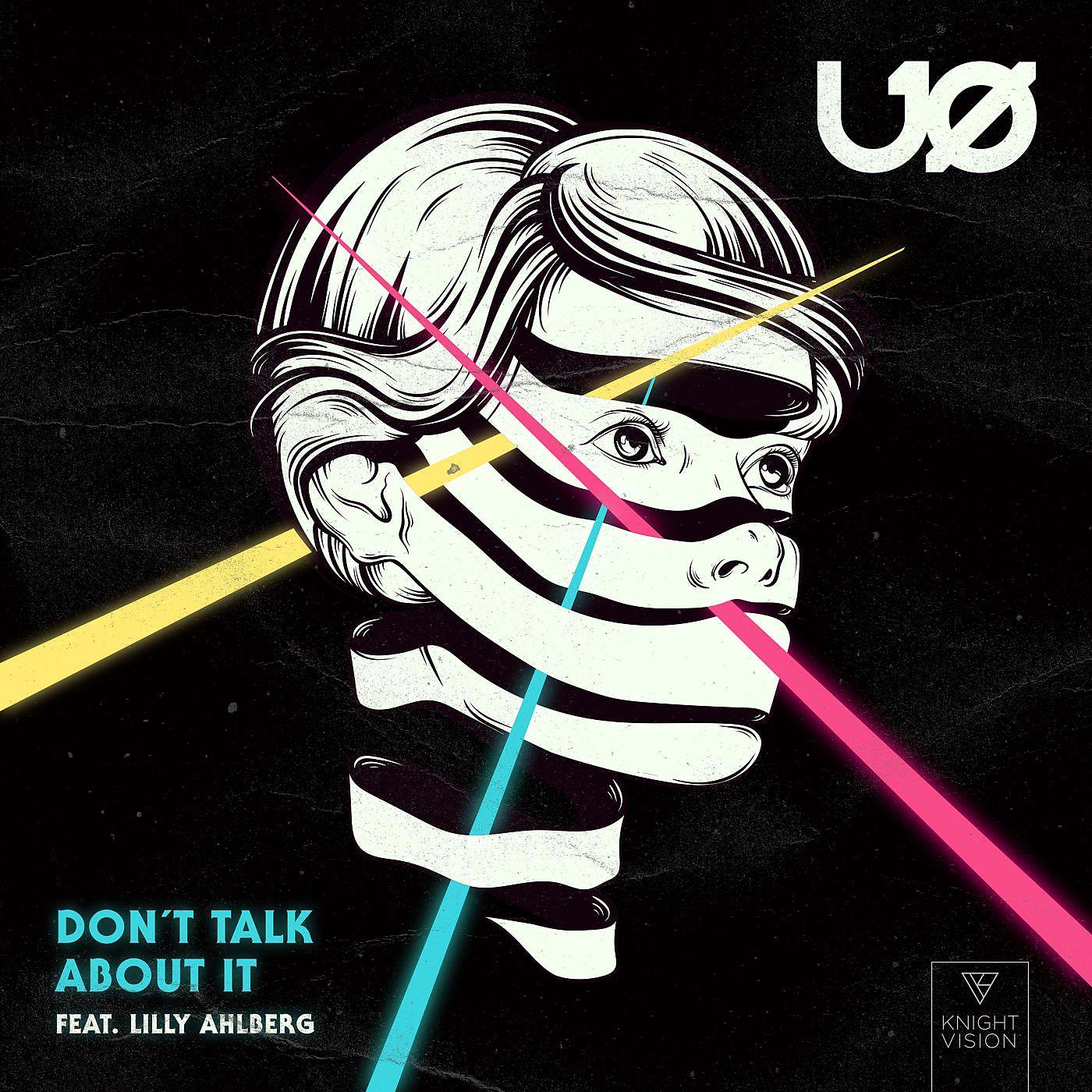 Постер альбома Don't Talk About It (feat. Lilly Ahlberg)