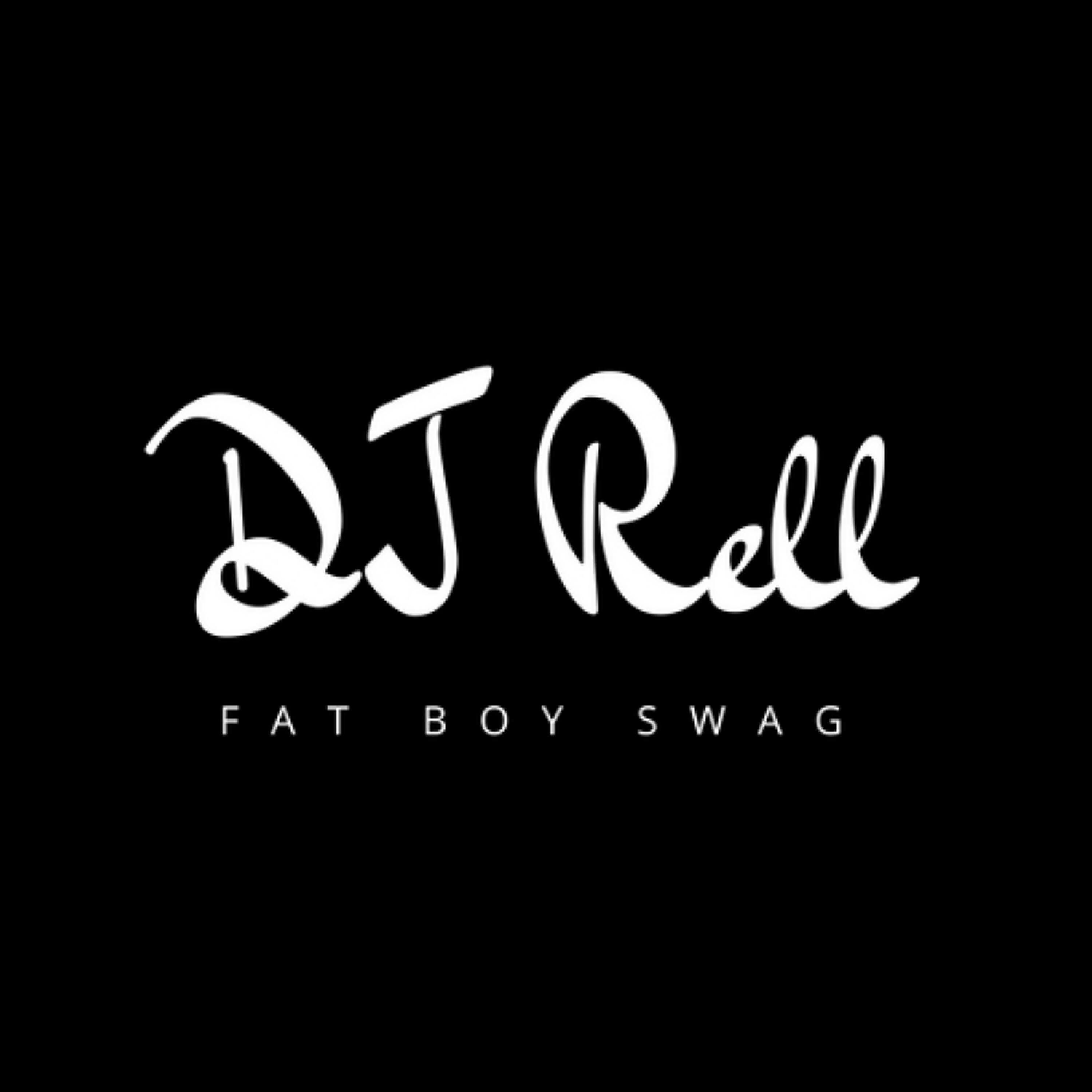 DJ Rell - Fat Boy Swag