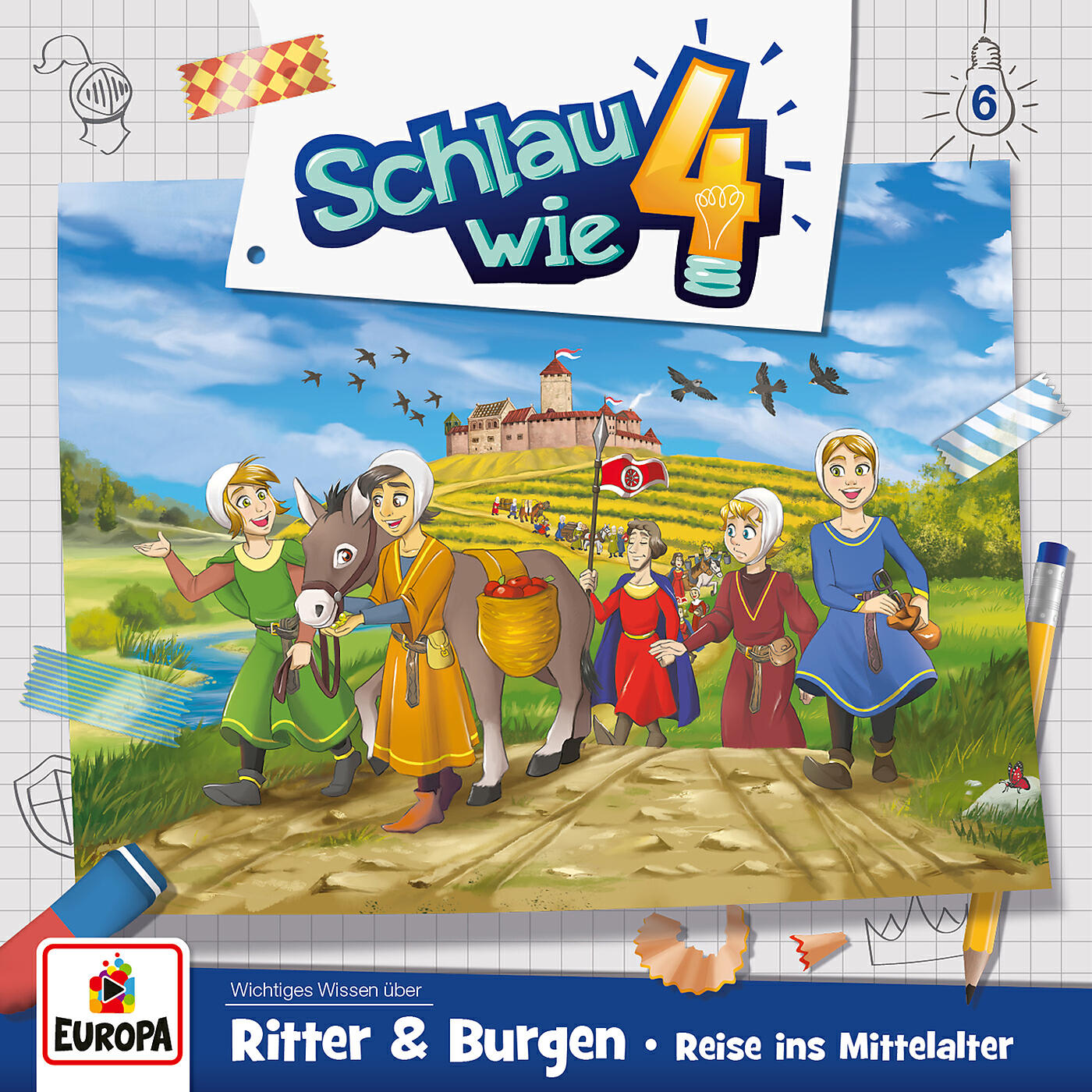 Schlau wie Vier - 006 - Ritter und Burgen. Reise ins Mittelalter (Teil 03)