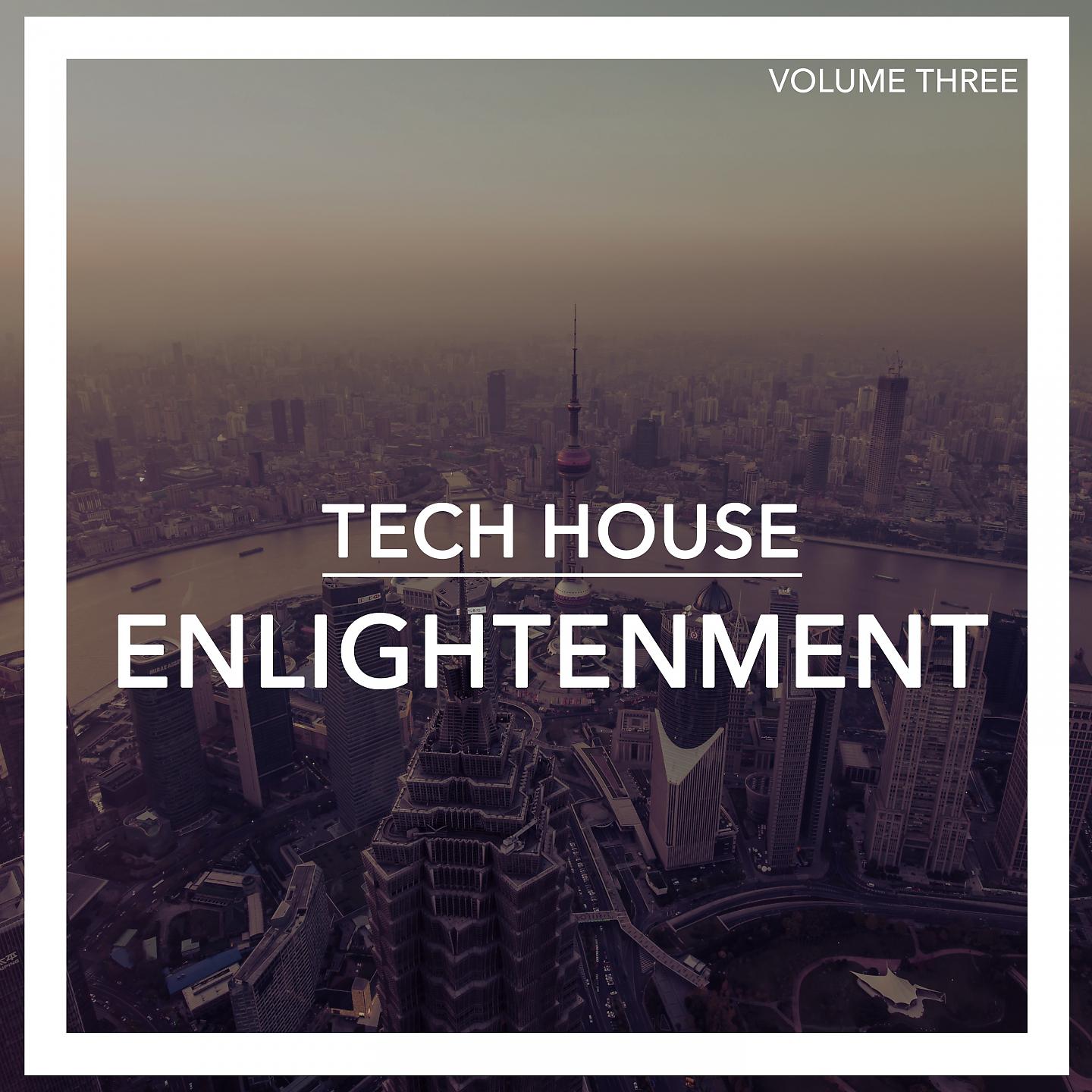 Постер альбома Tech House Enlightenment, Vol. 3