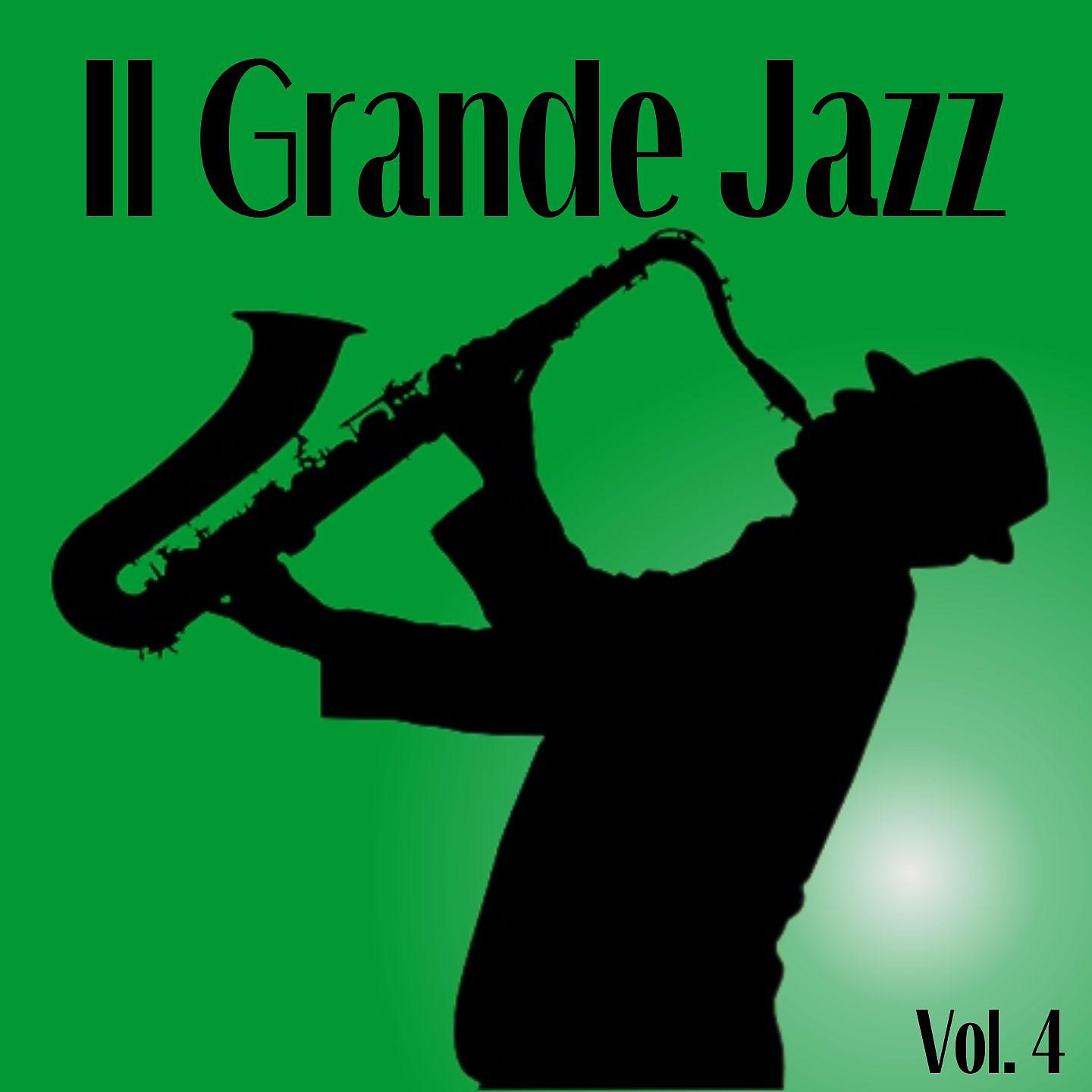 Постер альбома Il grande jazz, Vol. 4