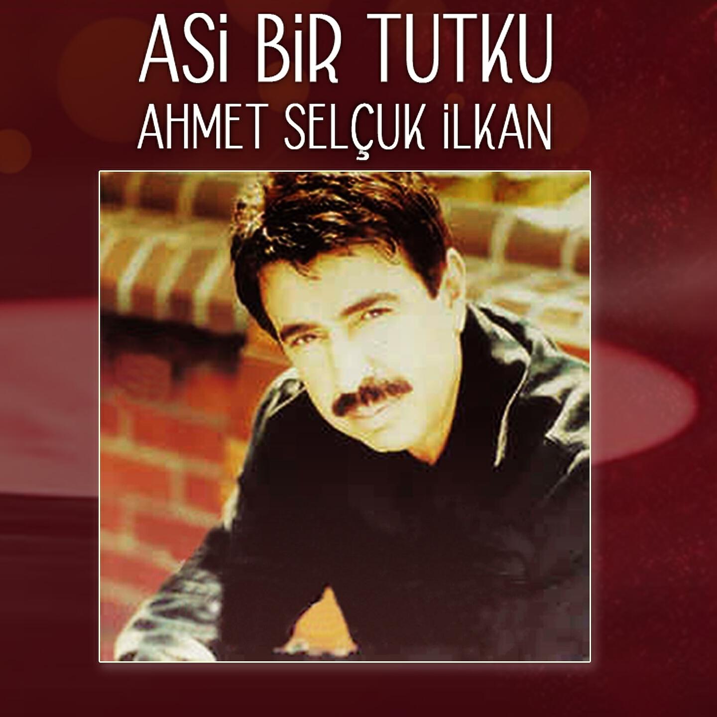 Ahmet Selçuk İlkan - Sen Vurdun Da!..